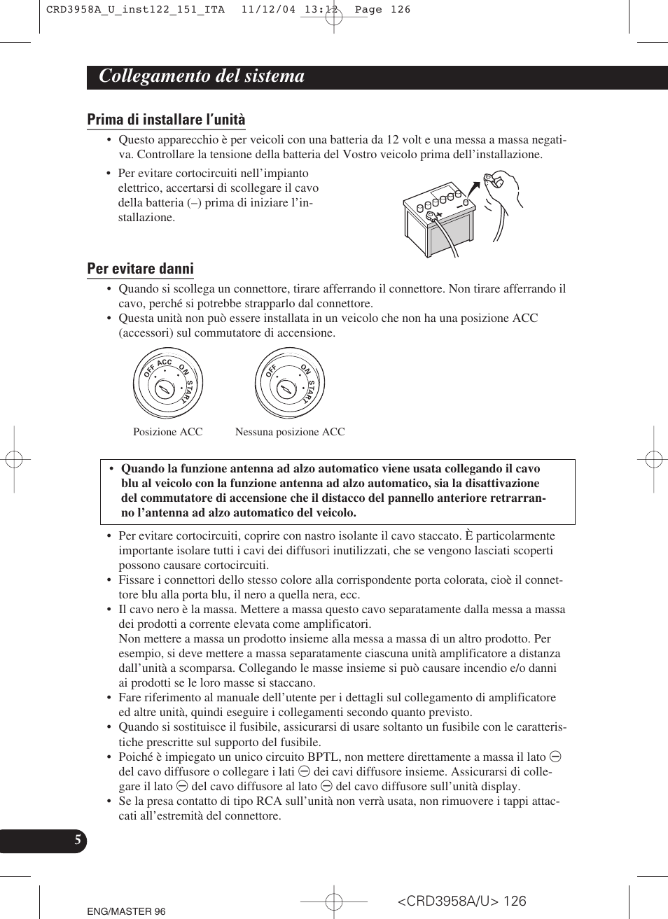 Prima di installare l’unità, Per evitare danni, Collegamento del sistema | Pioneer AVIC-X1R User Manual | Page 126 / 181