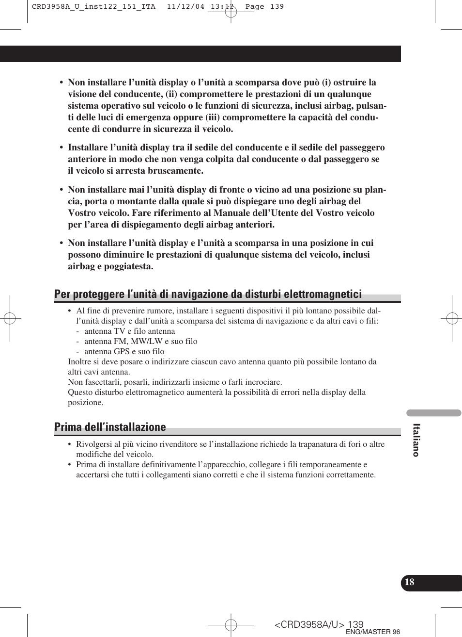 Per proteggere l’unità di navigazione da, Disturbi elettromagnetici, Prima dell’installazione | Pioneer AVIC-X1R User Manual | Page 139 / 181