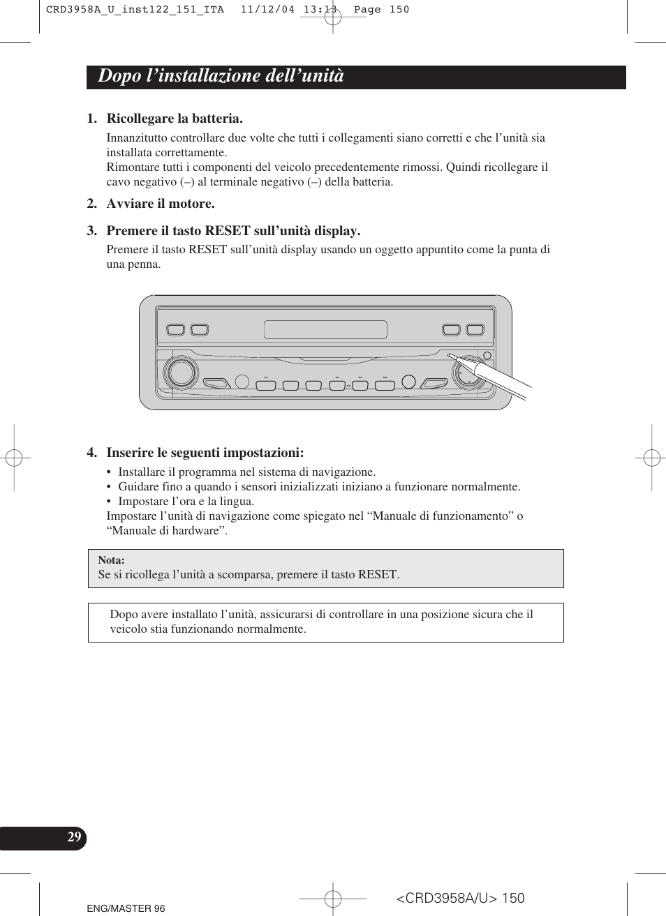 Dopo l’installazione dell’unità | Pioneer AVIC-X1R User Manual | Page 150 / 181