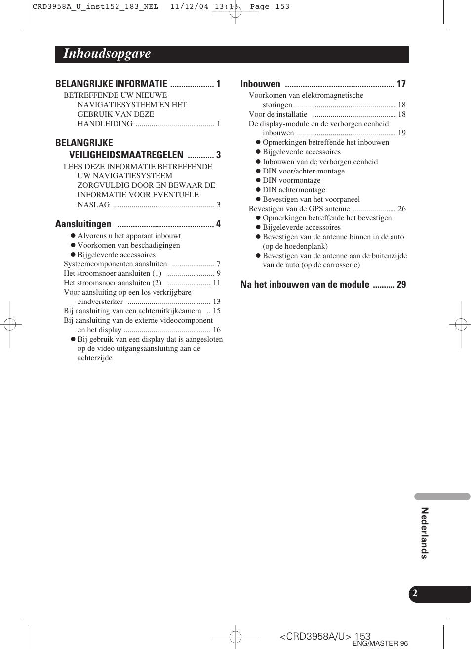 Nederlands, Inhoudsopgave, Belangrijke informatie | Belangrijke veiligheidsmaatregelen, Aansluitingen, Inbouwen, Na het inbouwen van de module 2 | Pioneer AVIC-X1R User Manual | Page 153 / 181