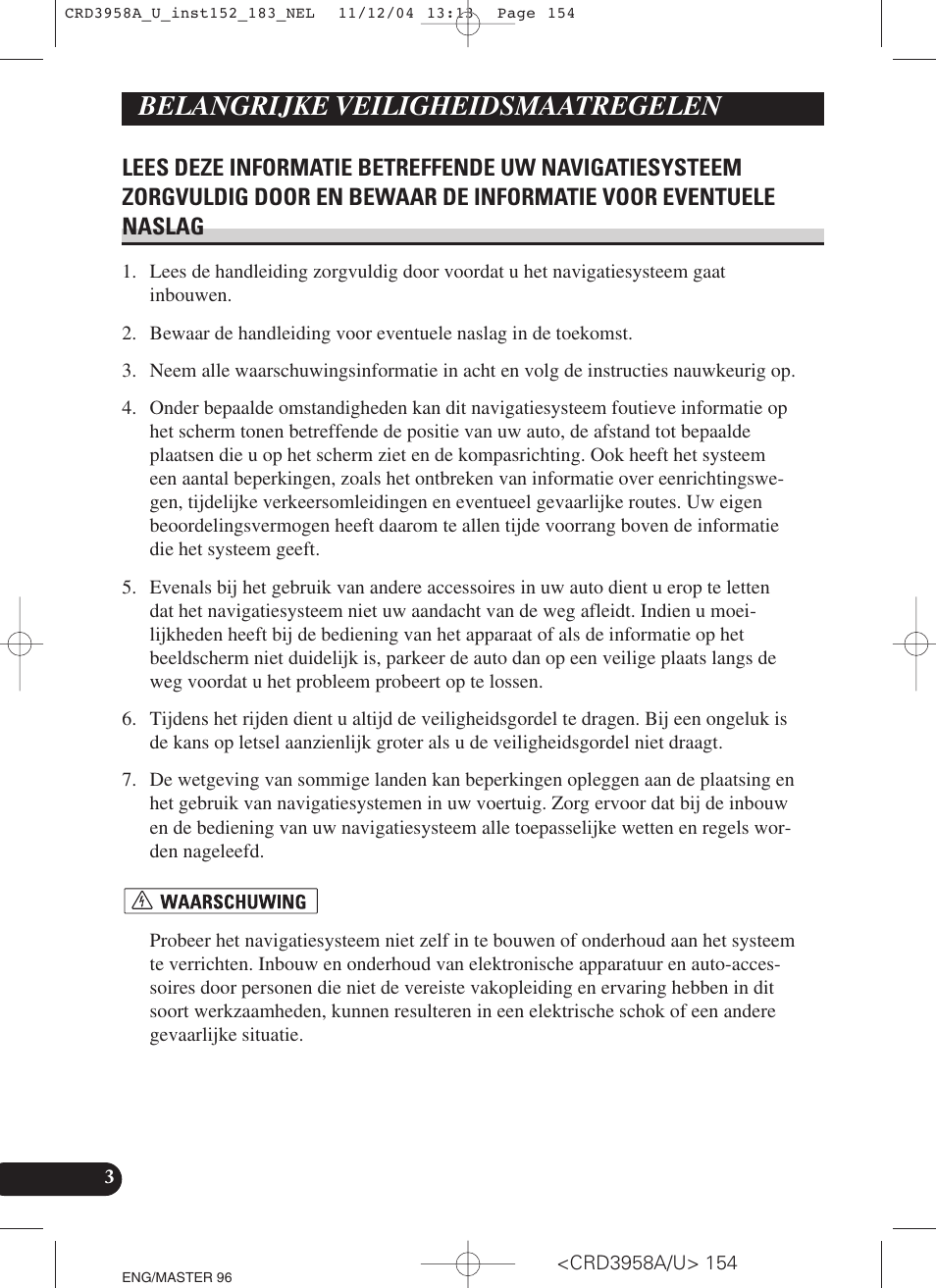 Belangrijke, Veiligheidsmaatregelen, Lees deze informatie betreffende | Belangrijke veiligheidsmaatregelen | Pioneer AVIC-X1R User Manual | Page 154 / 181