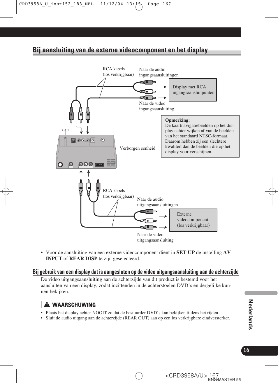 Bij aansluiting van de externe videocomponent, En het display | Pioneer AVIC-X1R User Manual | Page 167 / 181