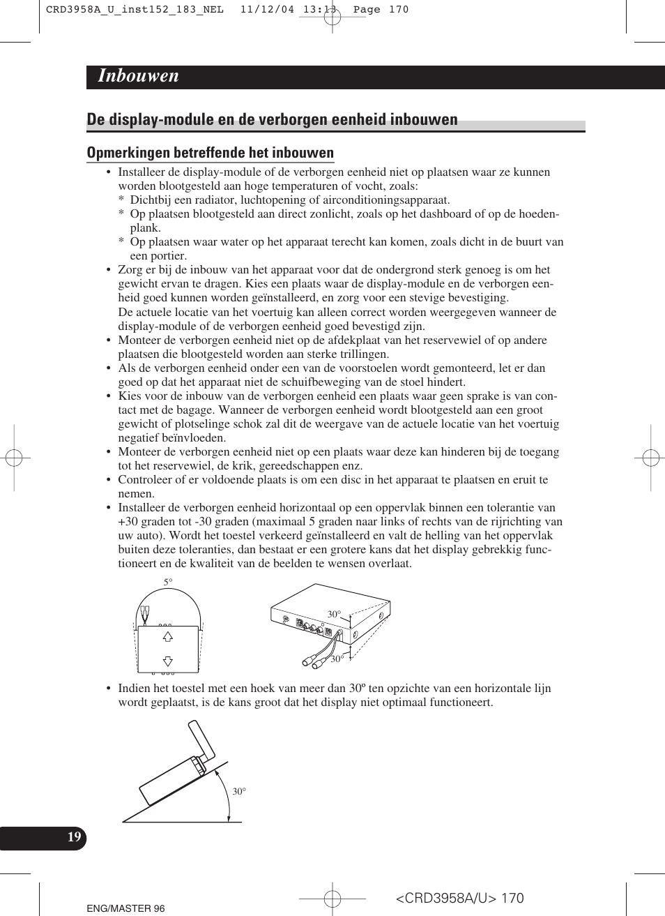 De display-module en de verborgen eenheid, Inbouwen, Opmerkingen betreffende het inbouwen | De display-module en de verborgen eenheid inbouwen | Pioneer AVIC-X1R User Manual | Page 170 / 181