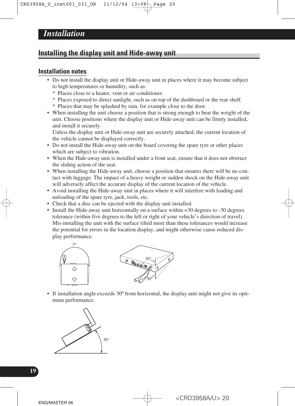 Installing the display unit and, Hide-away unit, Installation notes | Installation, Installing the display unit and hide-away unit | Pioneer AVIC-X1R User Manual | Page 20 / 181