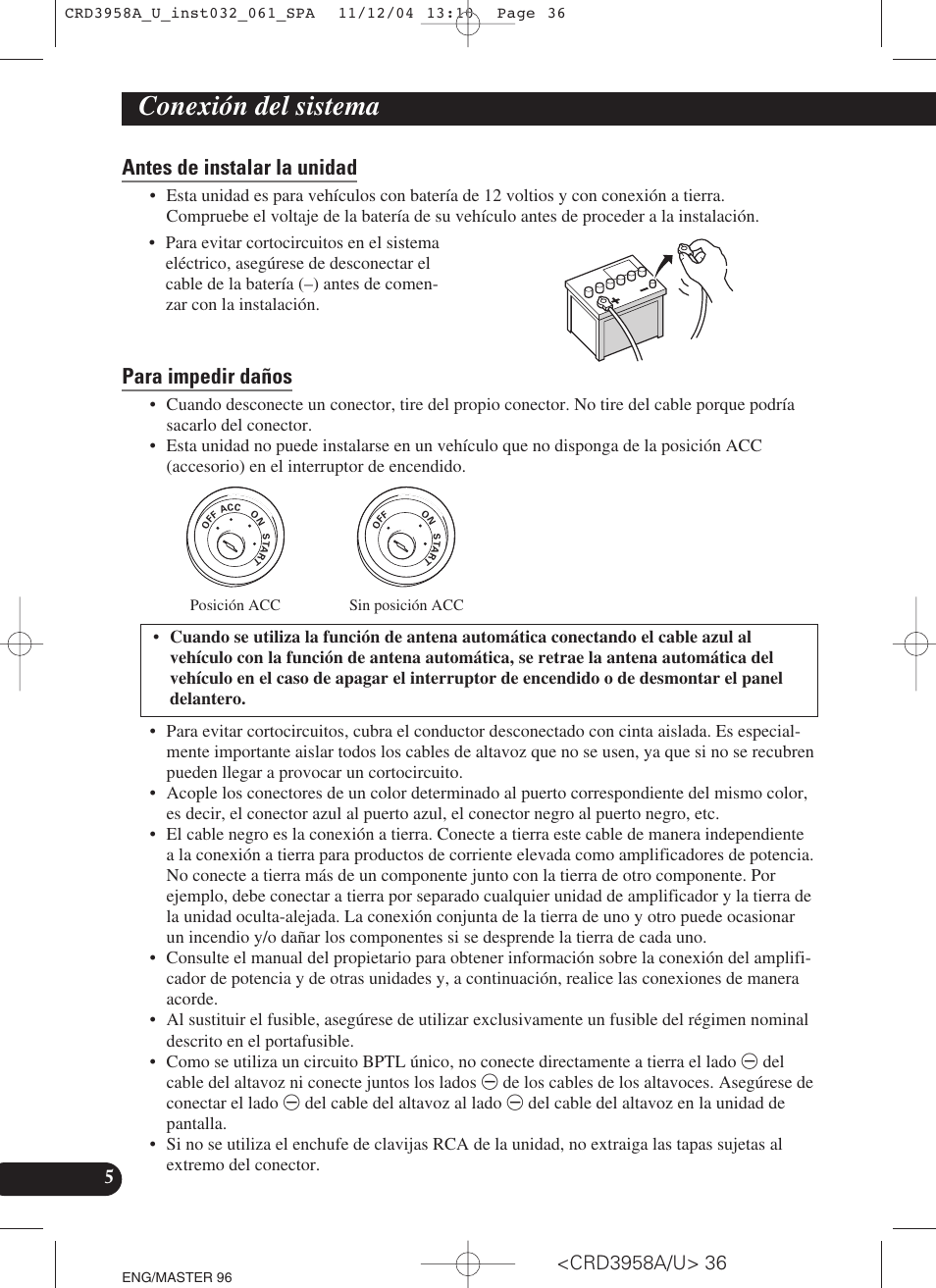 Antes de instalar la unidad, Para impedir daños, Conexión del sistema | Pioneer AVIC-X1R User Manual | Page 36 / 181