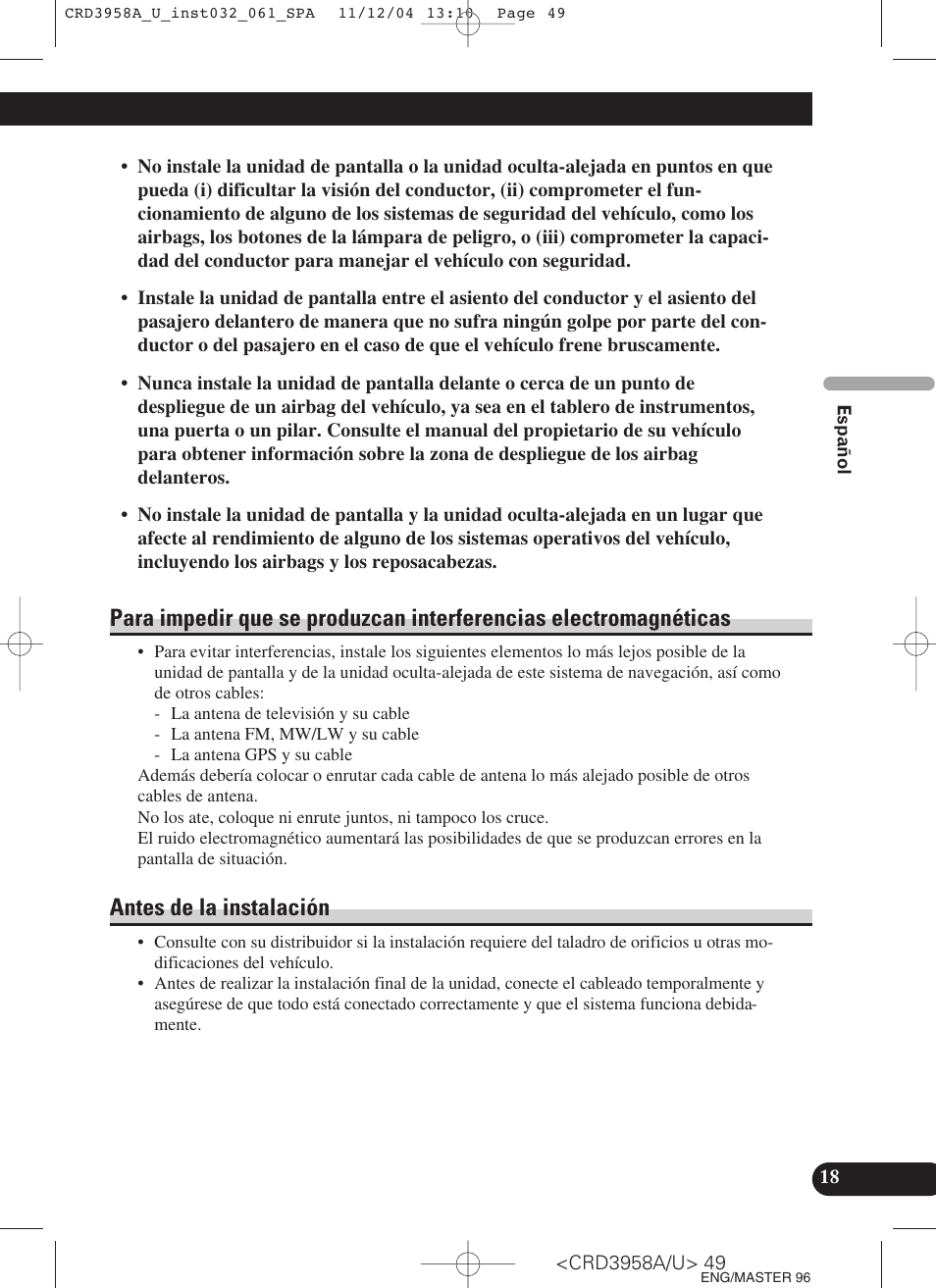 Para impedir que se produzcan interferencias, Antes de la instalación | Pioneer AVIC-X1R User Manual | Page 49 / 181