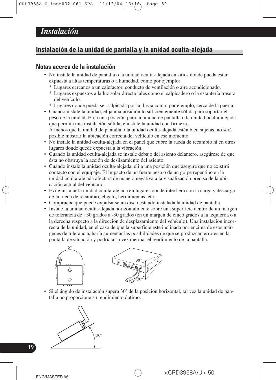 Instalación de la unidad de pantalla y la unidad, Oculta-alejada, Notas acerca de la instalación | Instalación | Pioneer AVIC-X1R User Manual | Page 50 / 181