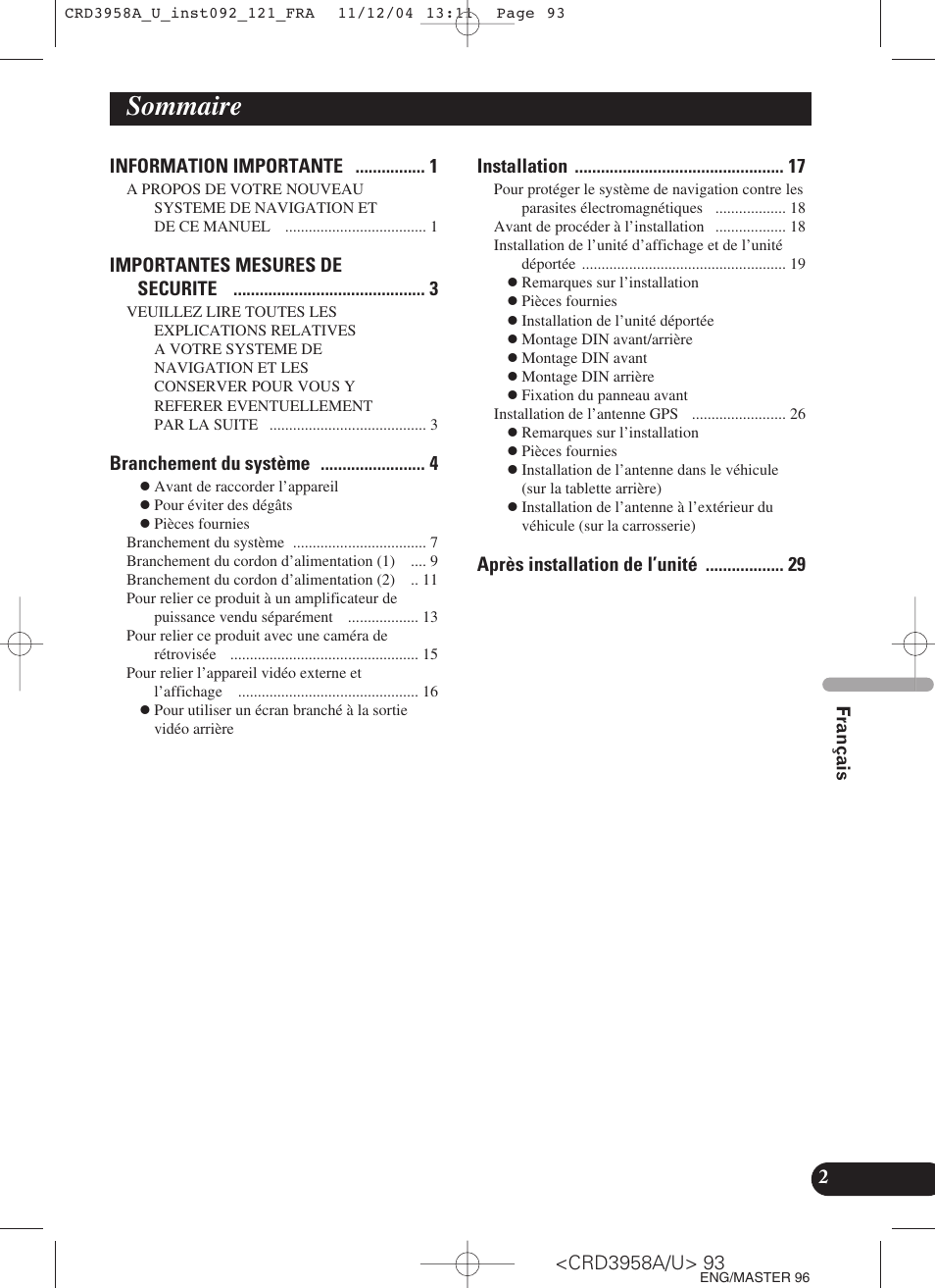 Français, Sommaire, Information importante | Importantes mesures de securite, Branchement du système, Installation, Après installation de l’unité 2 | Pioneer AVIC-X1R User Manual | Page 93 / 181