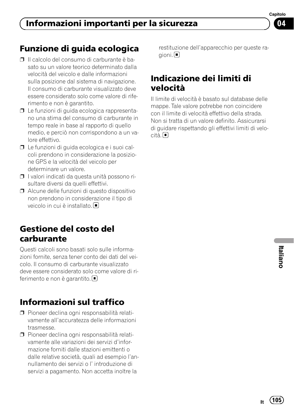 Funzione di guida ecologica, Gestione del costo del carburante, Informazioni sul traffico | Indicazione dei limiti di velocità, 04 informazioni importanti per la sicurezza | Pioneer AVIC-F320BT User Manual | Page 105 / 132