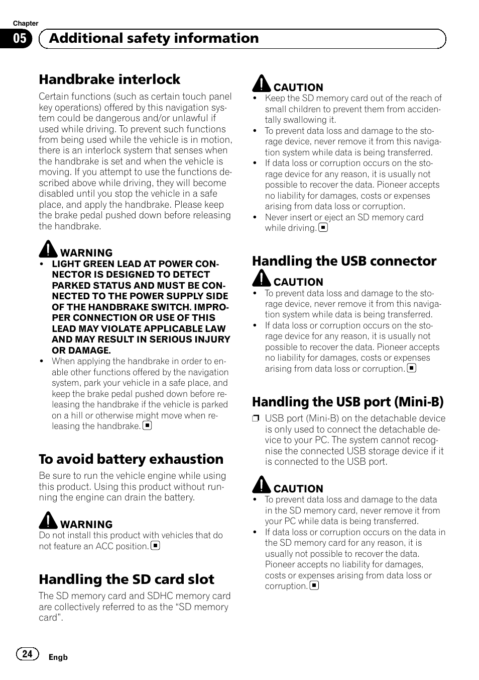 Additional safety information handbrake interlock, To avoid battery exhaustion, Handling the sd card slot | Handling the usb connector, Handling the usb port (mini-b), Handbrake interlock, 05 additional safety information | Pioneer AVIC-F320BT User Manual | Page 24 / 132
