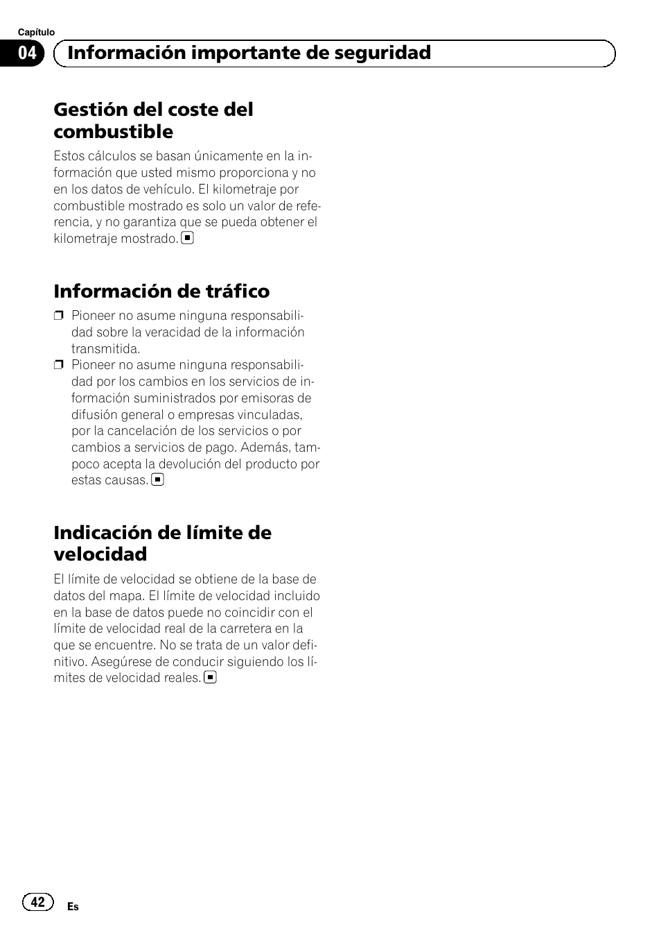 Gestión del coste del combustible, Información de tráfico, Indicación de límite de velocidad | 04 información importante de seguridad | Pioneer AVIC-F320BT User Manual | Page 42 / 132