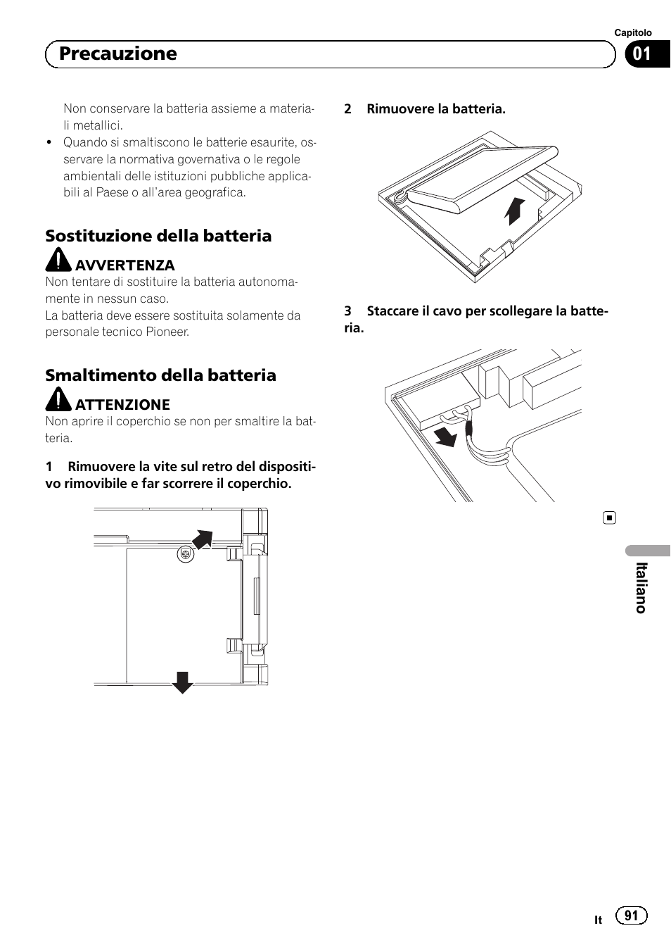 Sostituzione della batteria 91, Smaltimento della batteria 91, 01 precauzione | Sostituzione della batteria, Smaltimento della batteria | Pioneer AVIC-F320BT User Manual | Page 91 / 132