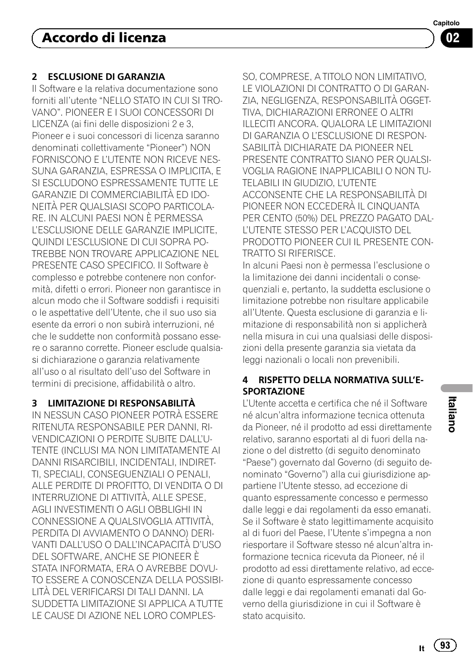 02 accordo di licenza | Pioneer AVIC-F320BT User Manual | Page 93 / 132