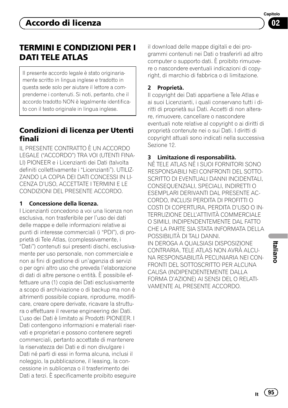 Termini e condizioni per i dati tele, Atlas, Condizioni di licenza per utenti | Finali, Termini e condizioni per i dati tele atlas, 02 accordo di licenza, Condizioni di licenza per utenti finali | Pioneer AVIC-F320BT User Manual | Page 95 / 132