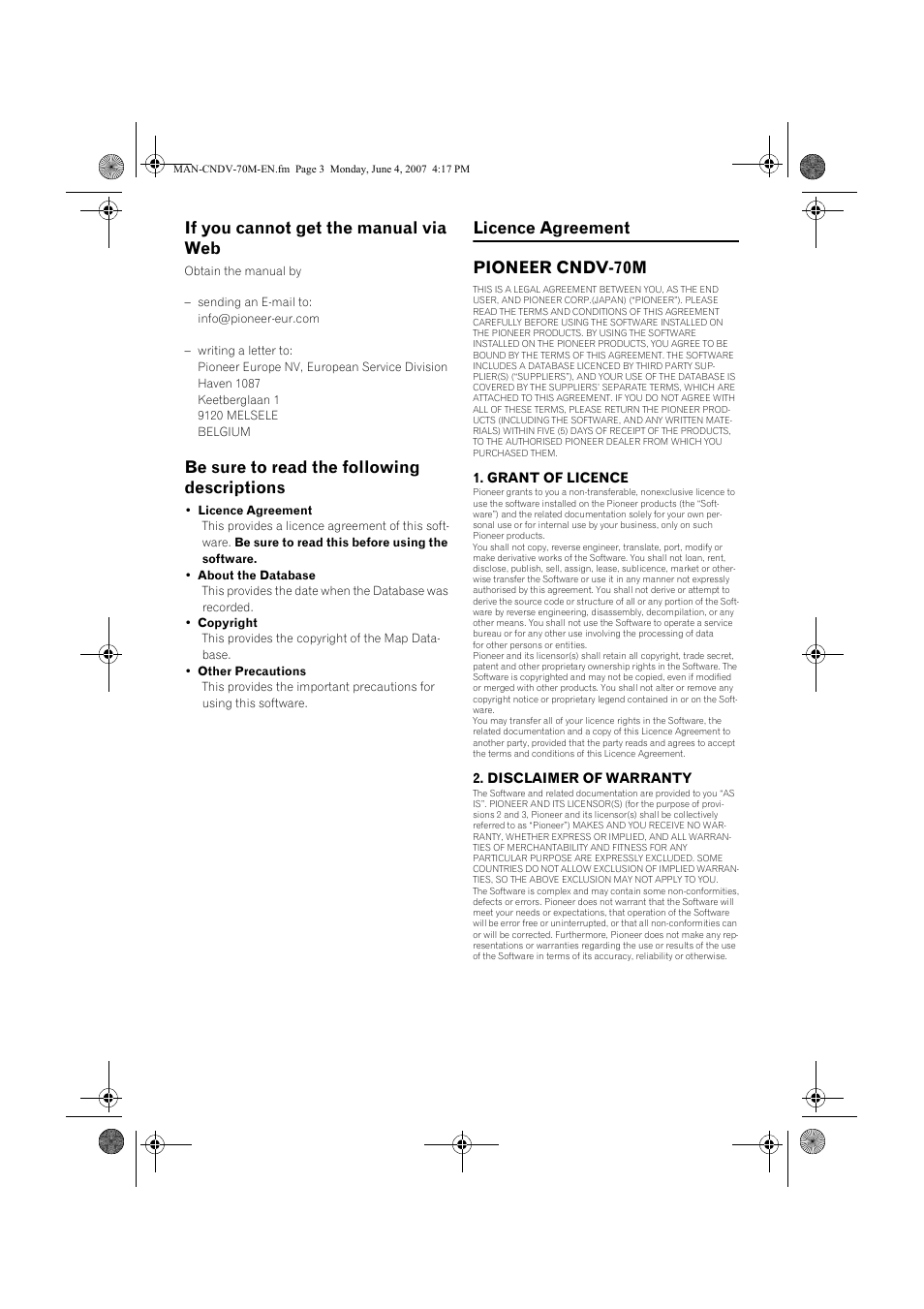 If you cannot get the manual via web, Be sure to read the following descriptions, Licence agreement pioneer cndv-70m | Grant of licence, Disclaimer of warranty | Pioneer CNDV-70M User Manual | Page 3 / 14