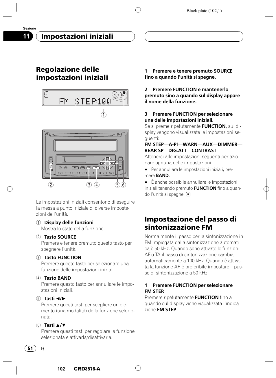 Impostazioni iniziali, Regolazione delle impostazioni iniziali 51, Impostazione del passo di sintonizzazione | Fm 51, Regolazione delle impostazioni iniziali, Impostazione del passo di sintonizzazione fm, Impostazioni iniziali 11 | Pioneer FH-P4100R User Manual | Page 102 / 168