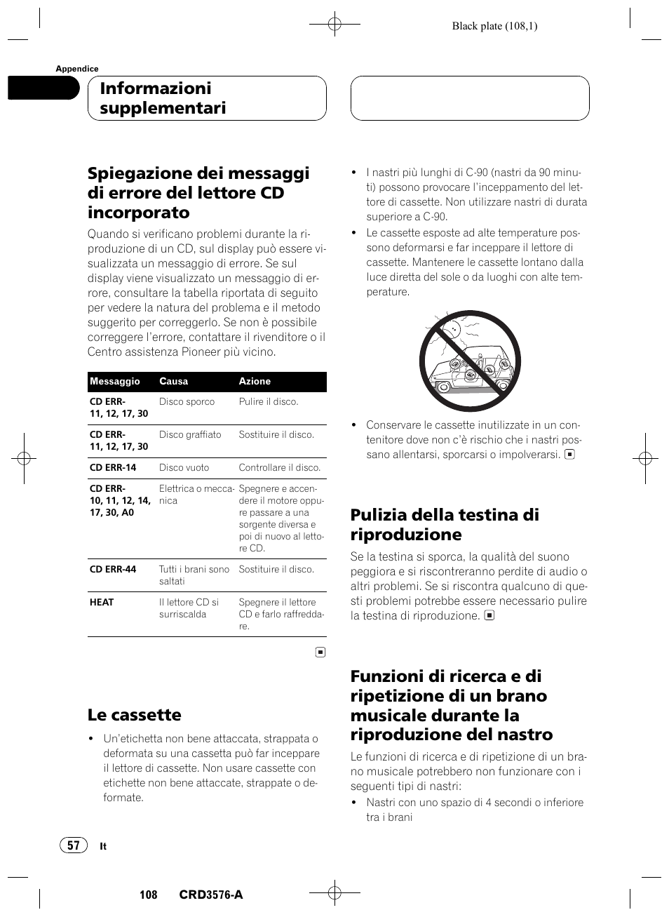 Spiegazione dei messaggi di errore del lettore, Cd incorporato 57, Le cassette 57 | Pulizia della testina di riproduzione 57, Funzioni di ricerca e di ripetizione di un brano, Musicale durante la riproduzione del, Nastro 57, Le cassette, Pulizia della testina di riproduzione, Informazioni supplementari | Pioneer FH-P4100R User Manual | Page 108 / 168