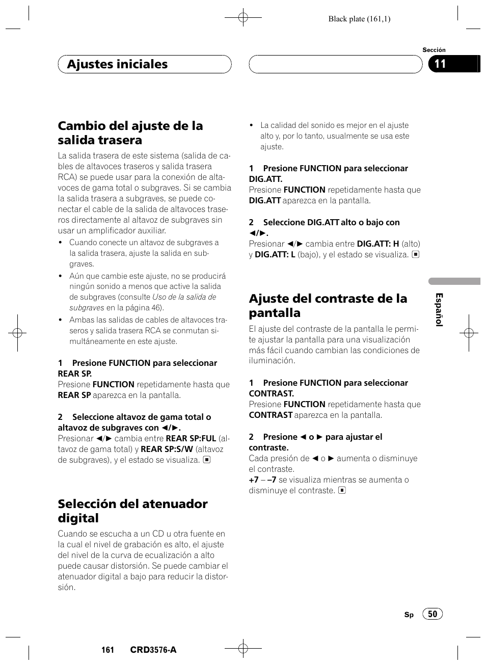 Cambio del ajuste de la salida trasera 50, Selección del atenuador digital 50, Ajuste del contraste de la pantalla 50 | Cambio del ajuste de la salida trasera, Selección del atenuador digital, Ajuste del contraste de la pantalla, Ajustes iniciales 11 | Pioneer FH-P4100R User Manual | Page 161 / 168