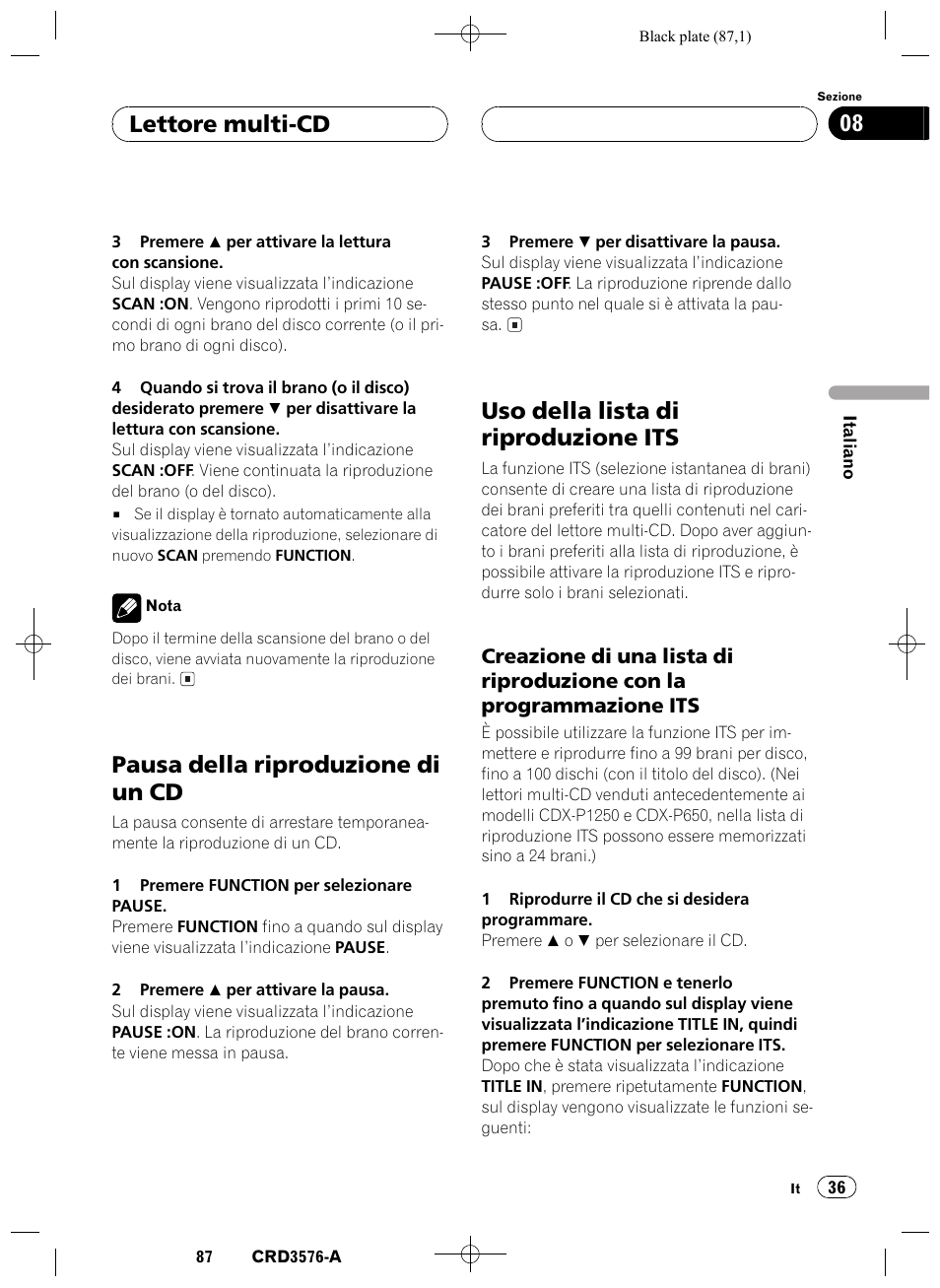 Pausa della riproduzione di un cd 36, Uso della lista di riproduzione its 36, Creazione di una lista di riproduzione | Con la programmazione its 36, Pausa della riproduzione di un cd, Uso della lista di riproduzione its, Lettore multi-cd 08 | Pioneer FH-P4100R User Manual | Page 87 / 168