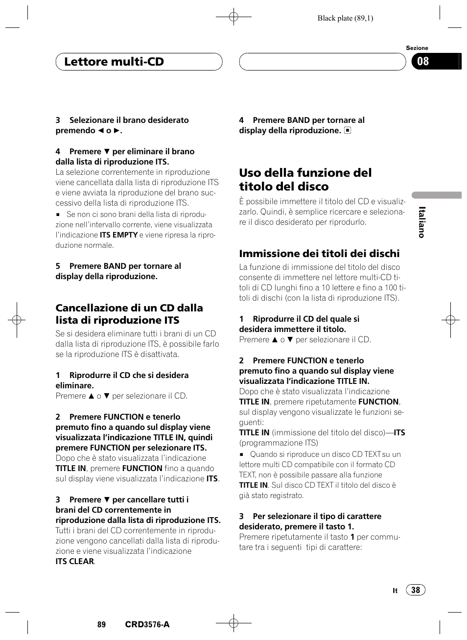 Cancellazione di un cd dalla lista di, Riproduzione its 38, Uso della funzione del titolo del disco 38 | Immissione dei titoli dei dischi 38, Uso della funzione del titolo del disco, Lettore multi-cd 08, Immissione dei titoli dei dischi | Pioneer FH-P4100R User Manual | Page 89 / 168