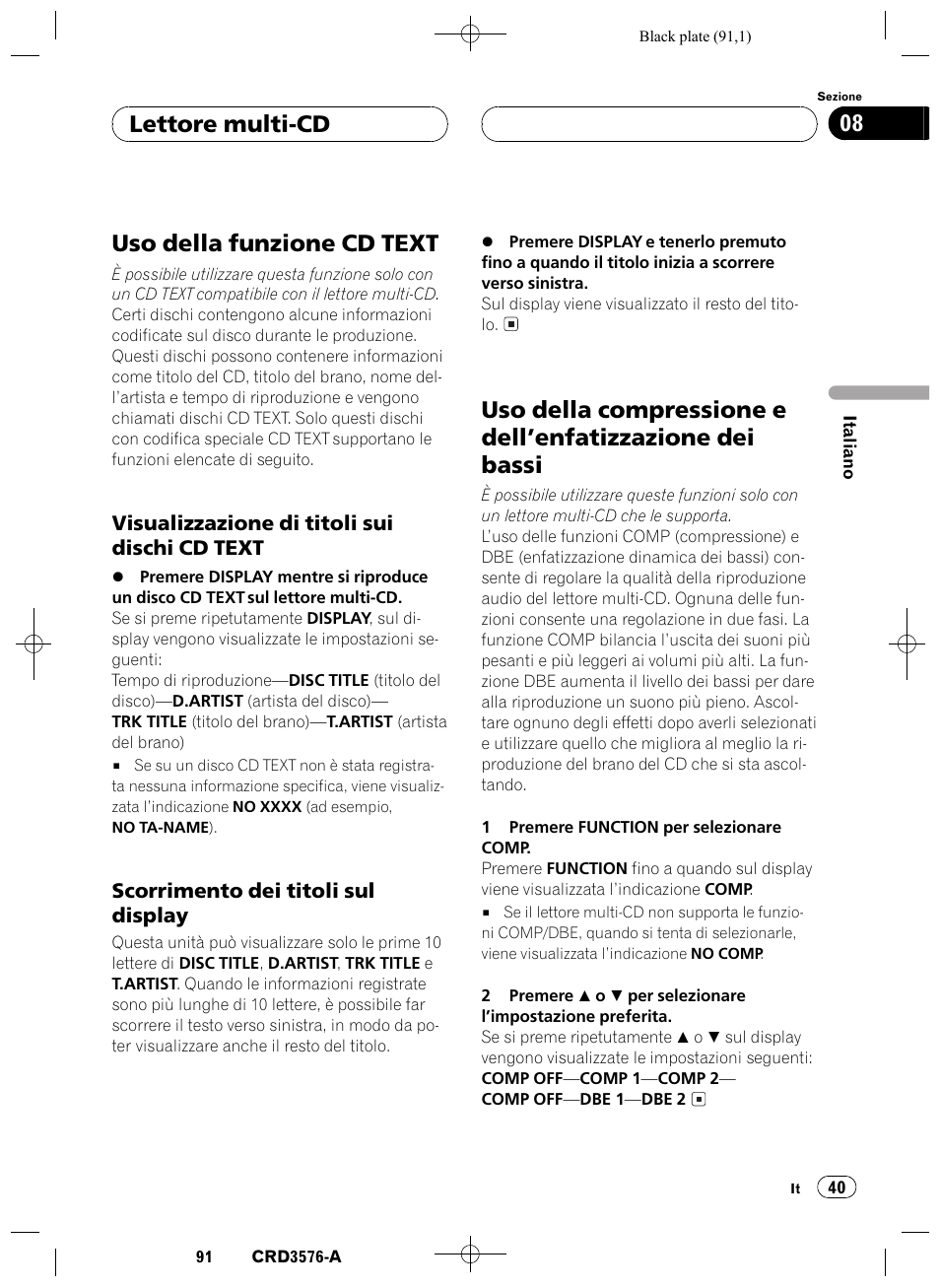 Uso della funzione cd text 40, Visualizzazione di titoli sui dischi cd, Text 40 | Scorrimento dei titoli sul display 40, Uso della compressione e dellenfatizzazione dei, Bassi 40, Uso della funzione cd text, Lettore multi-cd 08 | Pioneer FH-P4100R User Manual | Page 91 / 168