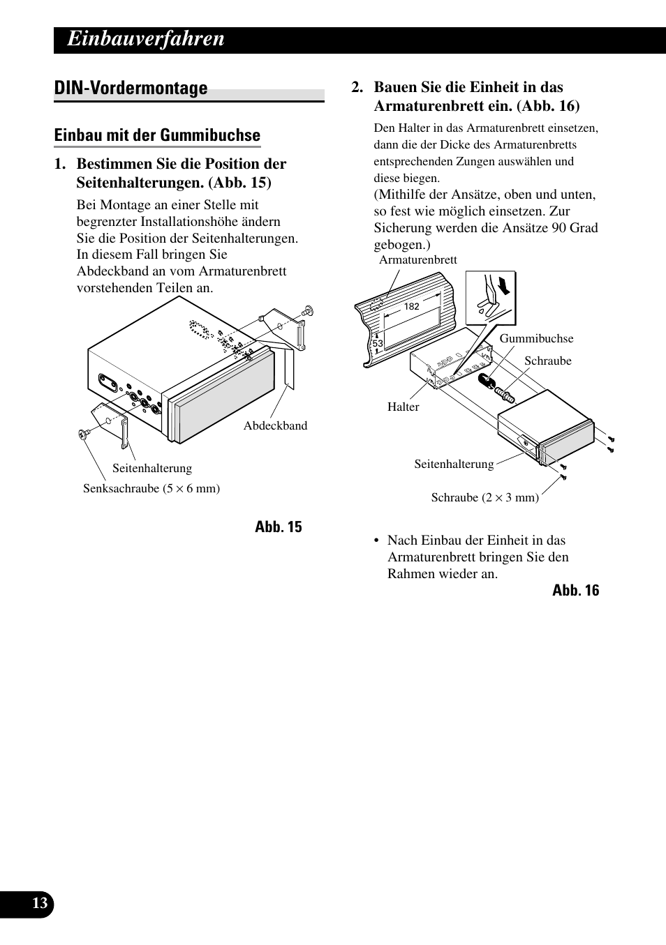 Din-vordermontage, Einbauverfahren, Einbau mit der gummibuchse | Pioneer AVH-P5700DVD User Manual | Page 42 / 86