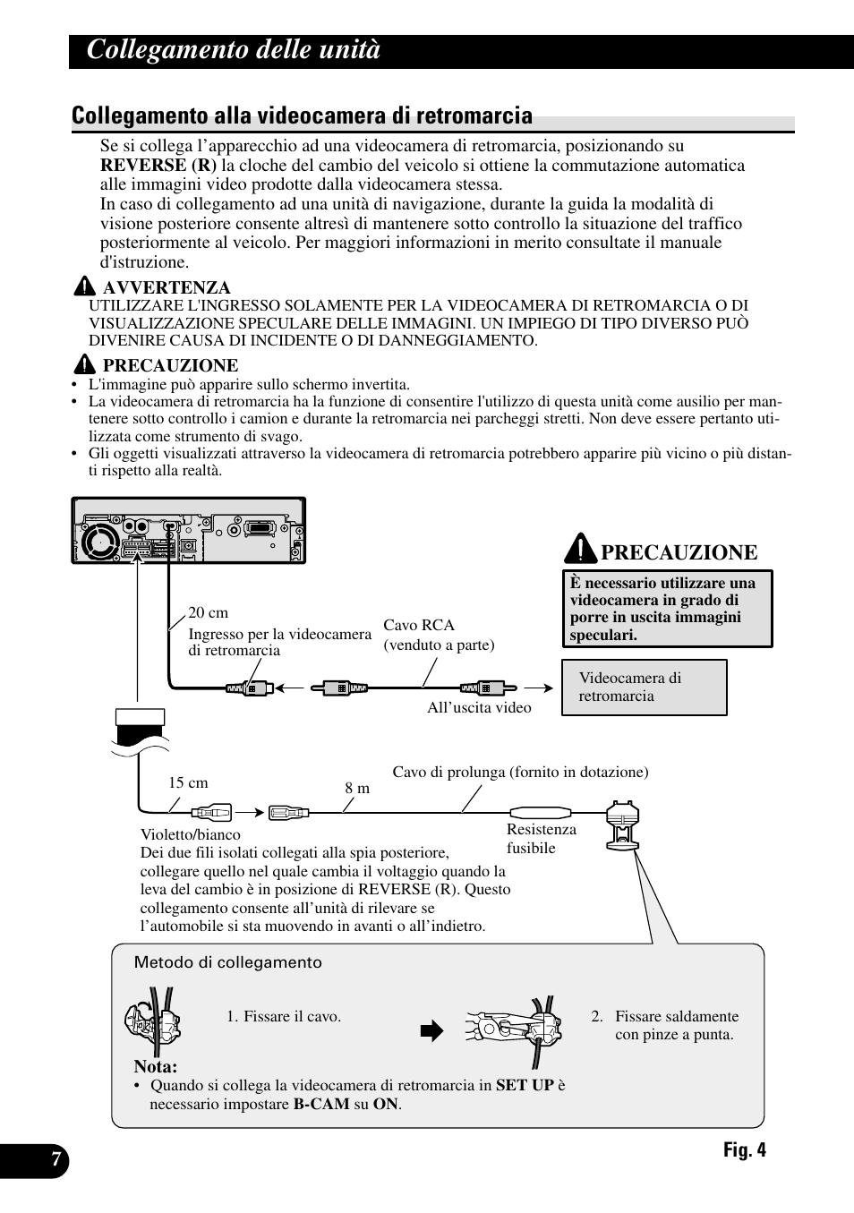 Collegamento alla videocamera di, Retromarcia, Collegamento delle unità | Collegamento alla videocamera di retromarcia, Precauzione | Pioneer AVH-P5700DVD User Manual | Page 64 / 86