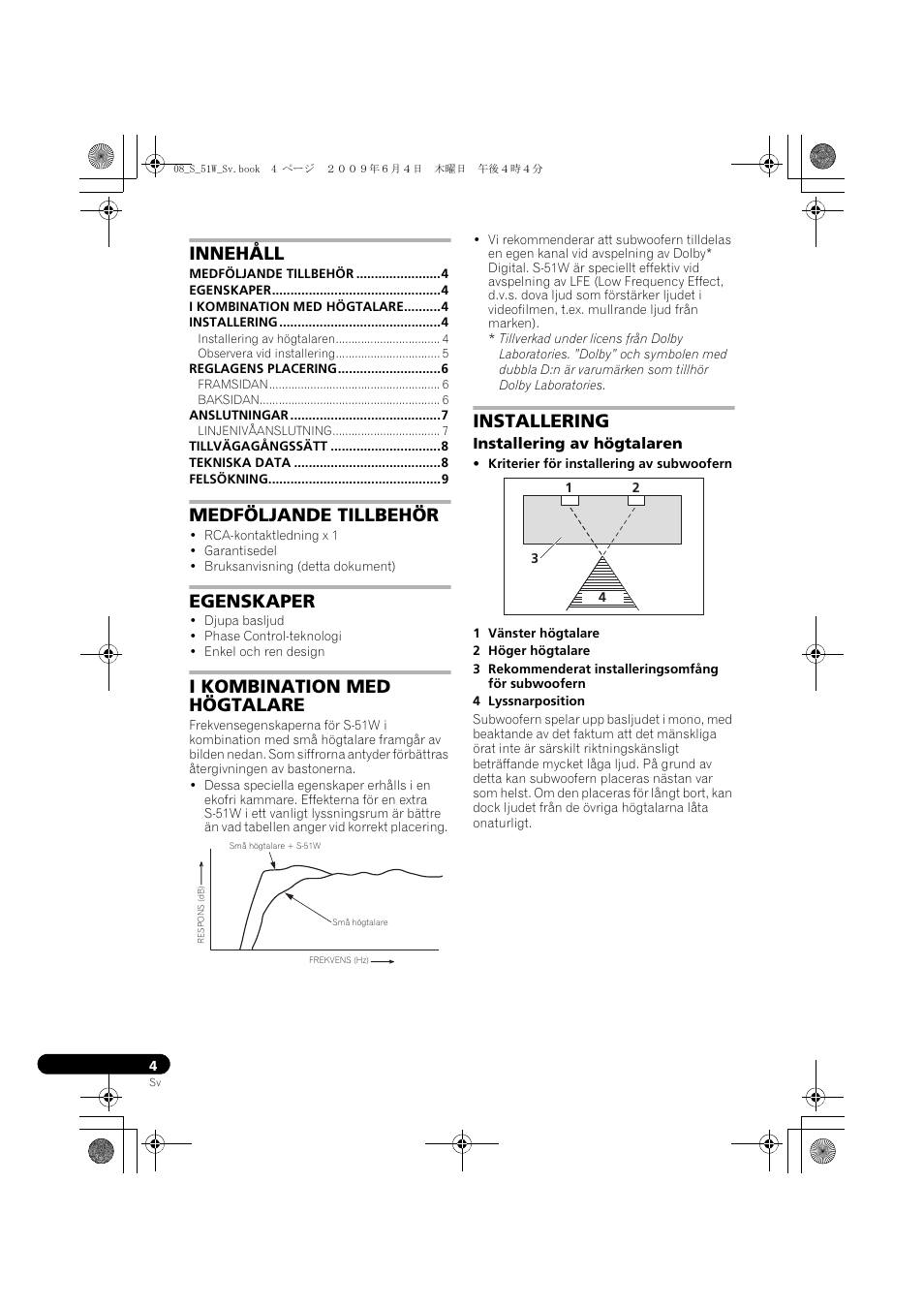 Strömförsörjd subwoofer, Bruksanvisning, Innehåll | Medföljande tillbehör, Egenskaper, I kombination med högtalare, Installering | Pioneer S-51W User Manual | Page 60 / 98