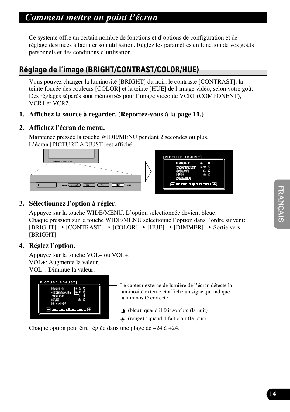 Comment mettre au point l’écran, Réglage de l’image, Bright/contrast/color/hue) | Réglage de l’image (bright/contrast/color/hue), Sélectionnez l’option à régler, Réglez l’option | Pioneer AVD-W1100V User Manual | Page 111 / 226