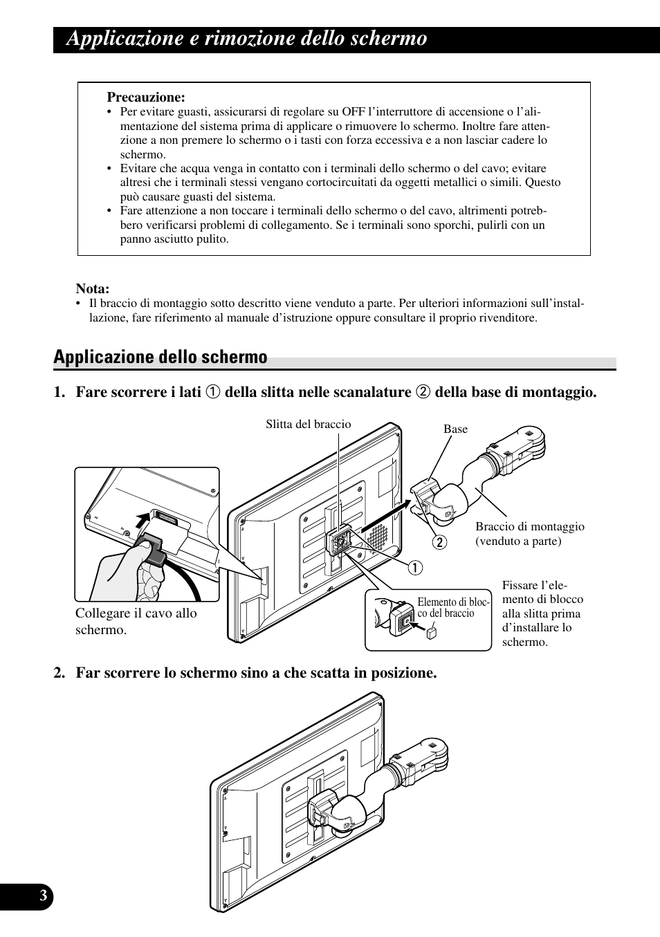 Applicazione e rimozione, Dello schermo, Applicazione dello schermo | Applicazione e rimozione dello schermo | Pioneer AVD-W1100V User Manual | Page 132 / 226