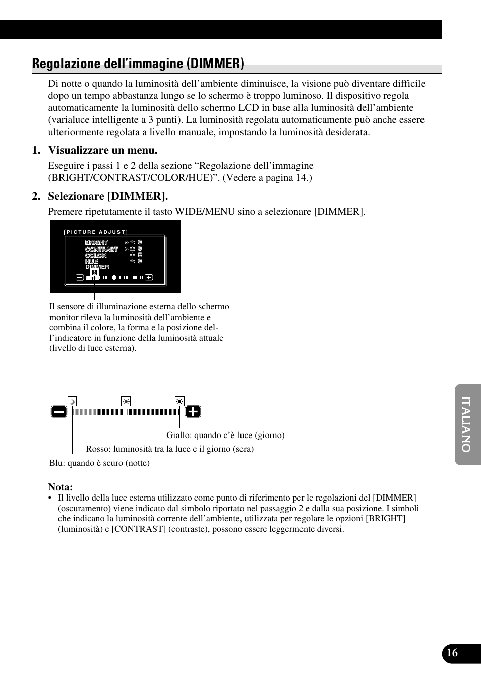 Regolazione dell’immagine (dimmer), Visualizzare un menu, Selezionare [dimmer | Pioneer AVD-W1100V User Manual | Page 145 / 226