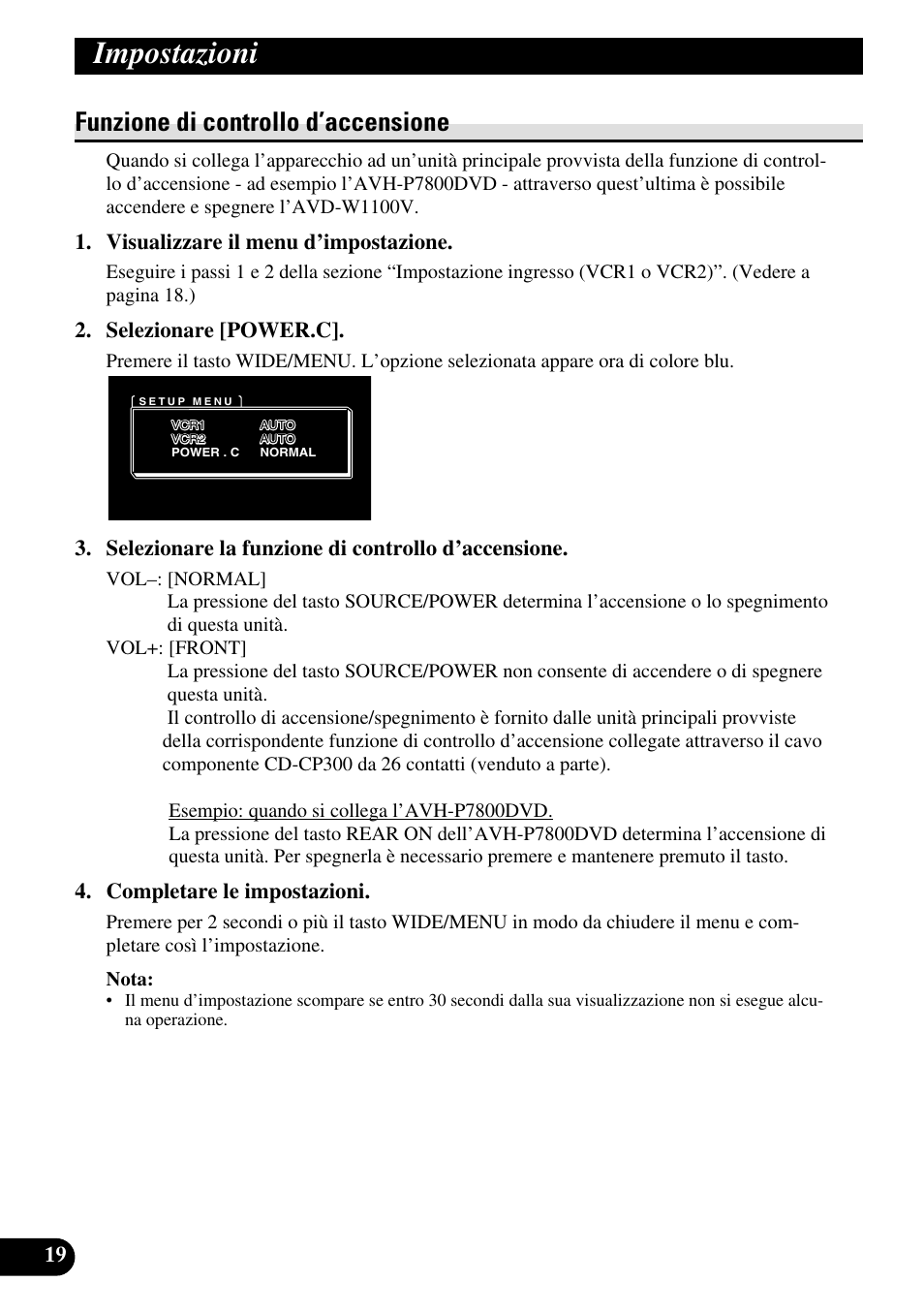 Funzione di controllo d’accensione, Impostazioni, Visualizzare il menu d’impostazione | Selezionare [power.c, Selezionare la funzione di controllo d’accensione, Completare le impostazioni | Pioneer AVD-W1100V User Manual | Page 148 / 226