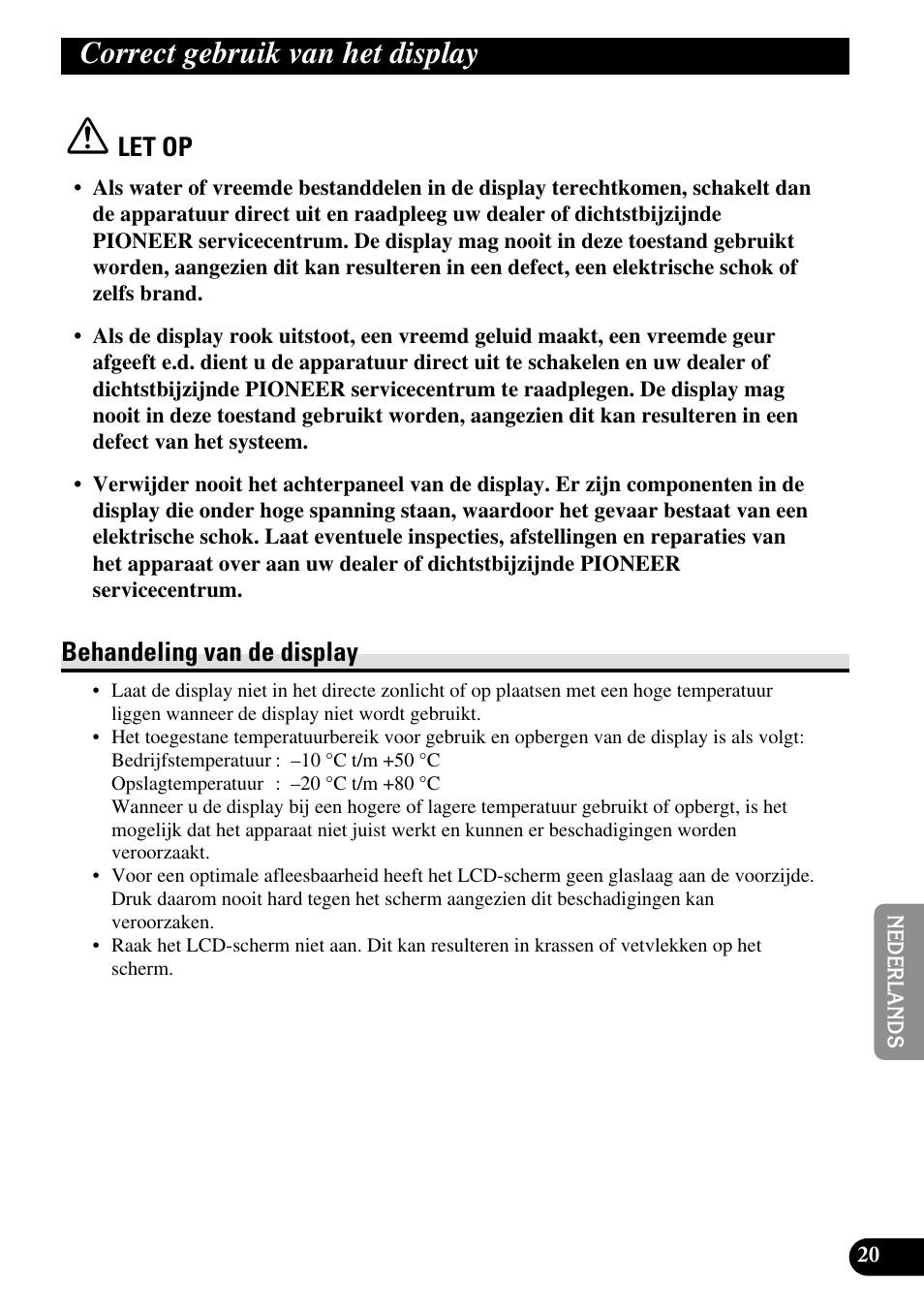 Correct gebruik van het display, Behandeling van de display, Let op | Pioneer AVD-W1100V User Manual | Page 181 / 226