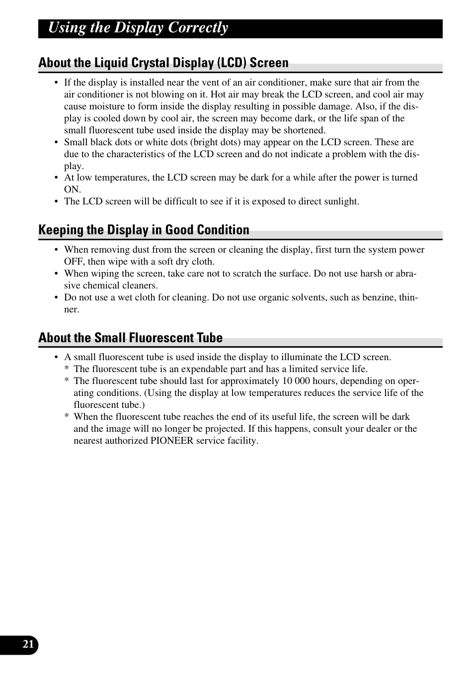 About the liquid crystal display (lcd), Screen, Using the display correctly | About the liquid crystal display (lcd) screen, Keeping the display in good condition, About the small fluorescent tube | Pioneer AVD-W1100V User Manual | Page 22 / 226