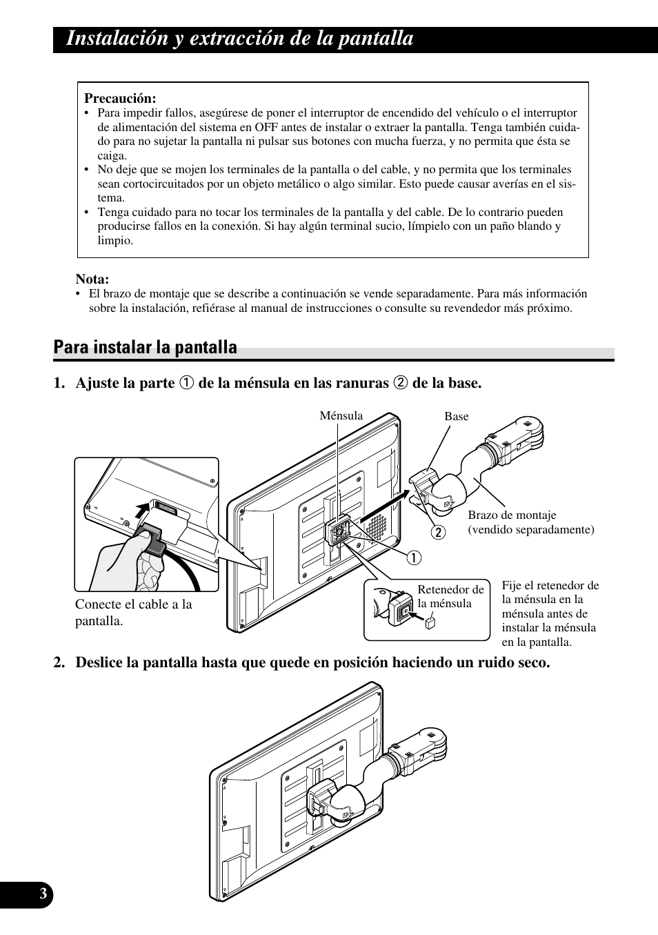 Instalación y extracción, De la pantalla, Para instalar la pantalla | Instalación y extracción de la pantalla | Pioneer AVD-W1100V User Manual | Page 36 / 226