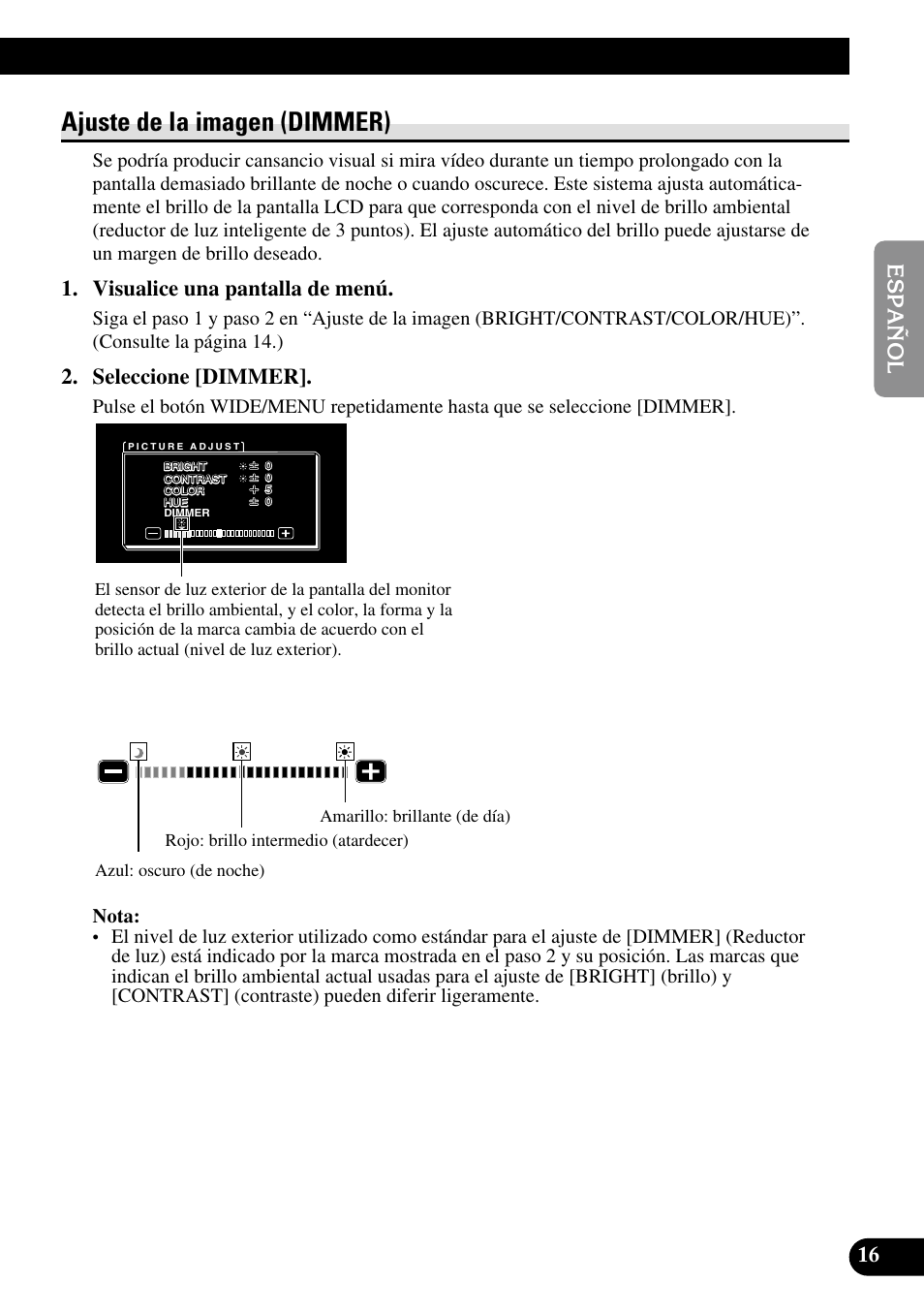 Ajuste de la imagen (dimmer), Visualice una pantalla de menú, Seleccione [dimmer | Pioneer AVD-W1100V User Manual | Page 49 / 226