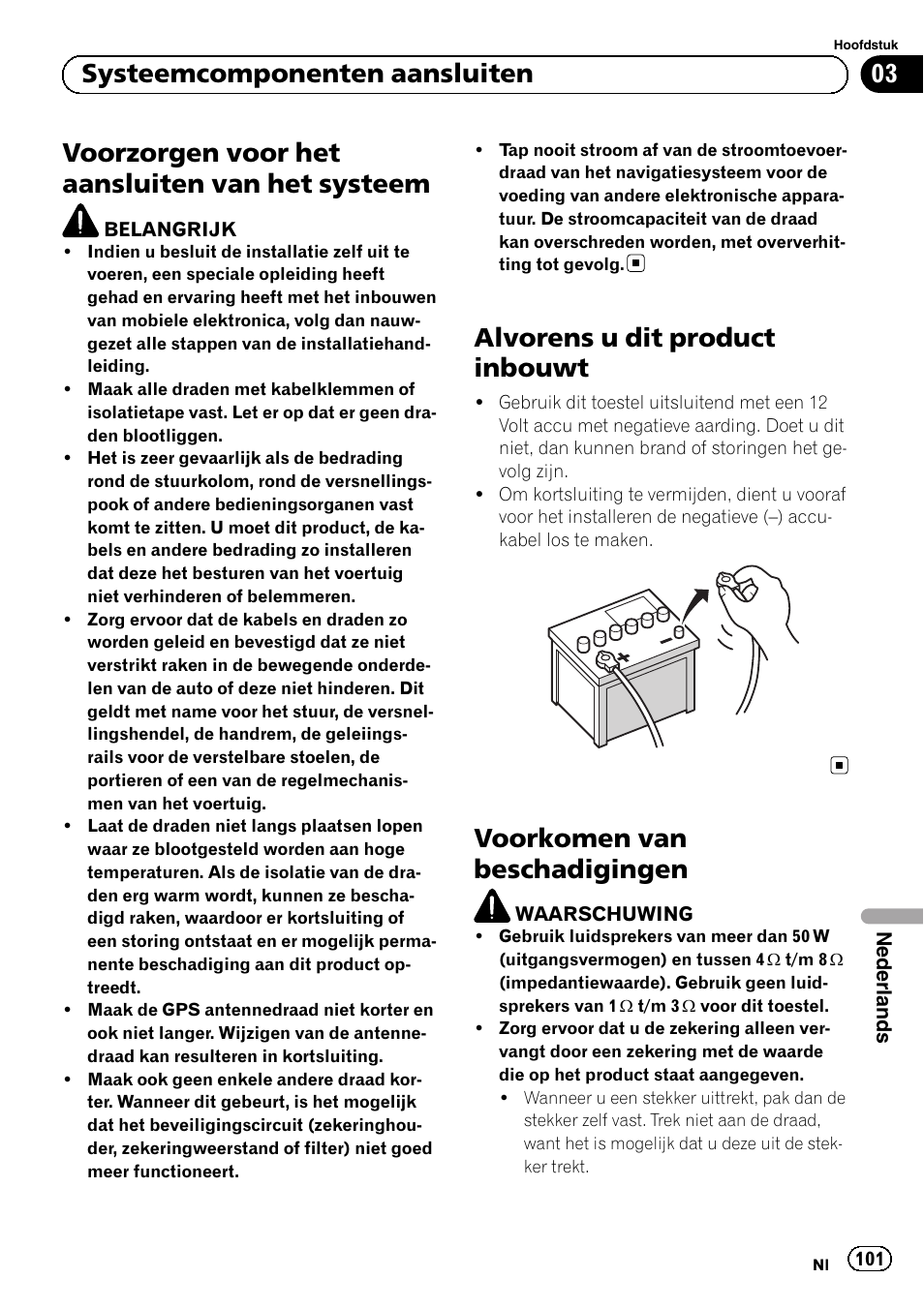 Systeem, Alvorens u dit product inbouwt, Voorkomen van beschadigingen | Voorzorgen voor het aansluiten van het systeem, 03 systeemcomponenten aansluiten | Pioneer AVIC-F3210BT User Manual | Page 101 / 120