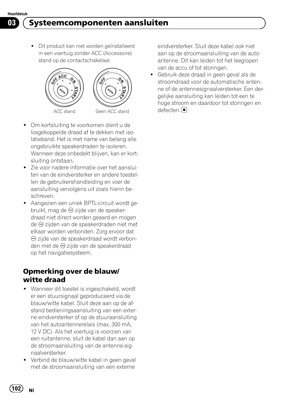 Opmerking over de blauw/witte, Draad, 03 systeemcomponenten aansluiten | Opmerking over de blauw/ witte draad | Pioneer AVIC-F3210BT User Manual | Page 102 / 120