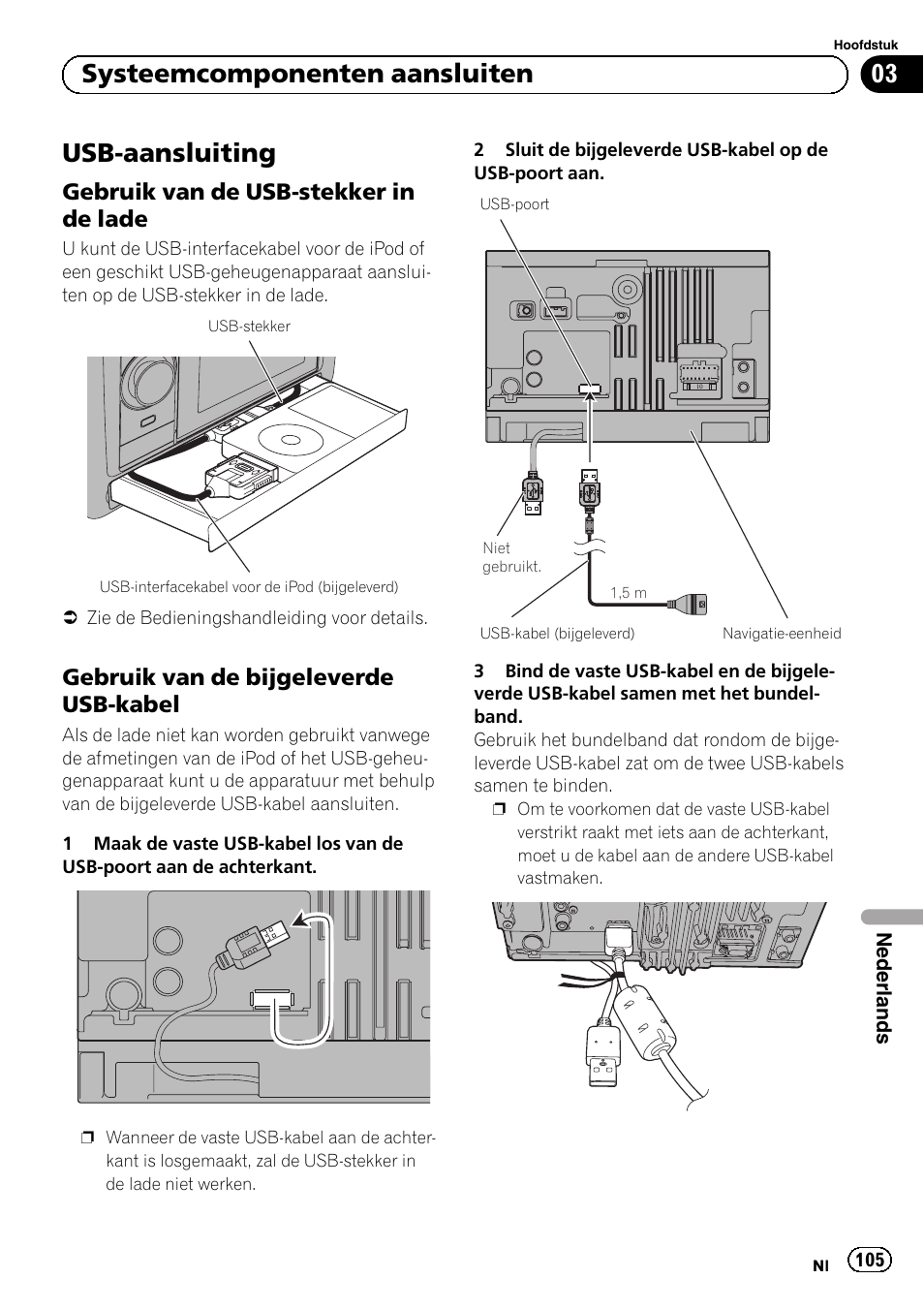 Usb-aansluiting, Gebruik van de usb-stekker in de, Lade | Gebruik van de bijgeleverde usb, Kabel, 03 systeemcomponenten aansluiten, Gebruik van de usb-stekker in de lade, Gebruik van de bijgeleverde usb-kabel | Pioneer AVIC-F3210BT User Manual | Page 105 / 120