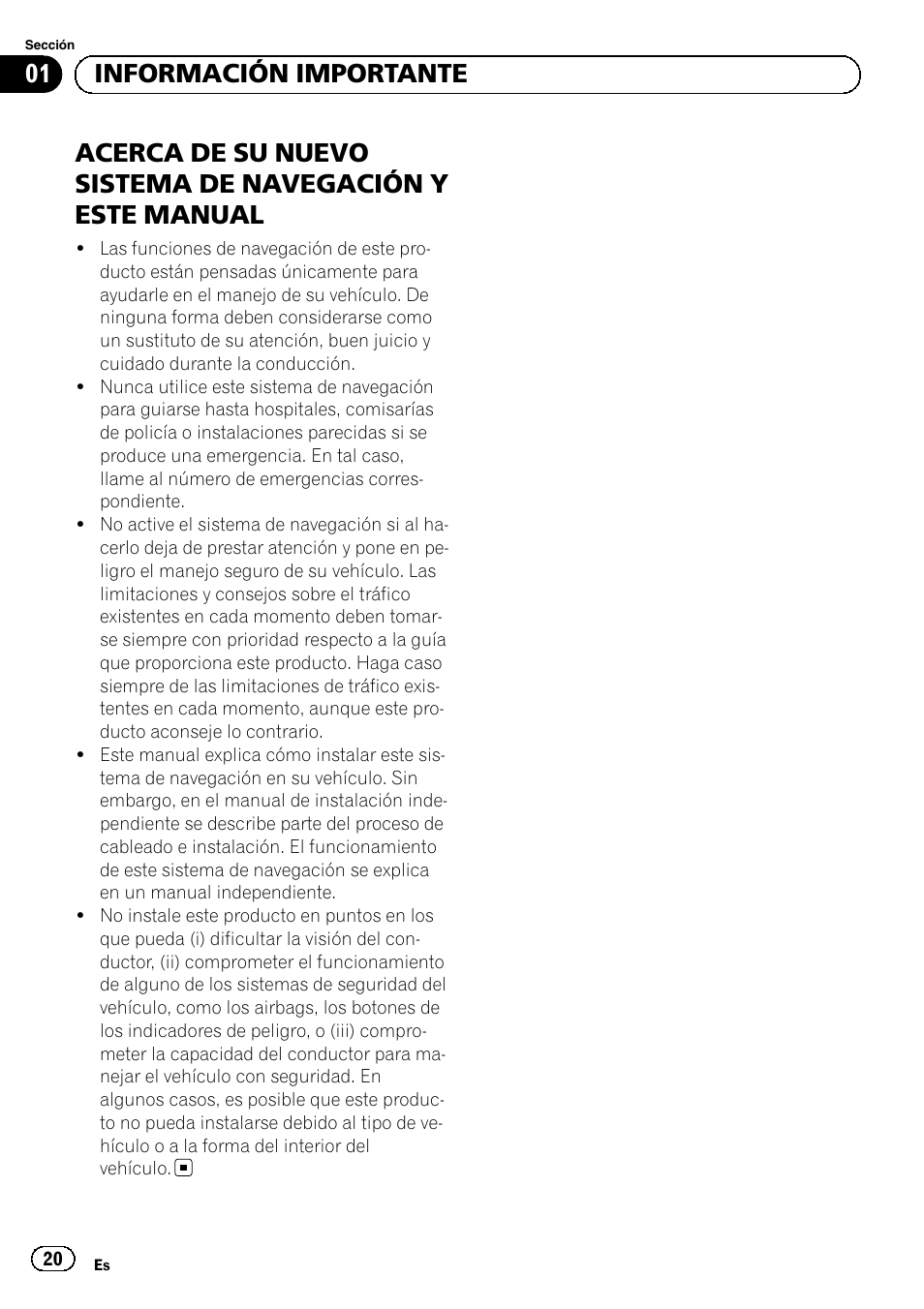 Información importante, Acerca de su nuevo sistema de, Navegación y este manual | 01 información importante | Pioneer AVIC-F3210BT User Manual | Page 20 / 120