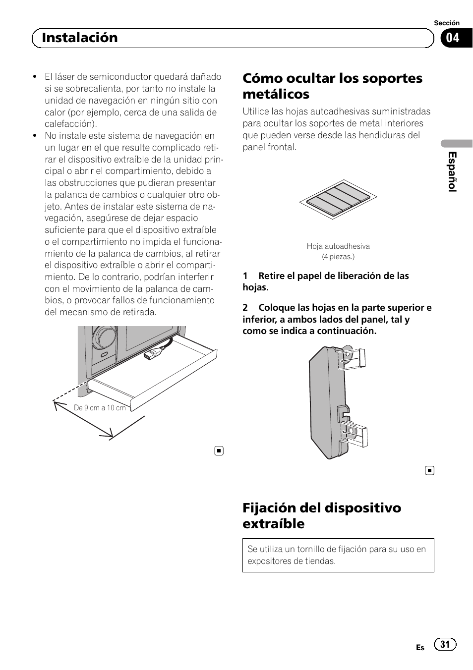 Cómo ocultar los soportes metálicos, Fijación del dispositivo extraíble, 04 instalación | Pioneer AVIC-F3210BT User Manual | Page 31 / 120