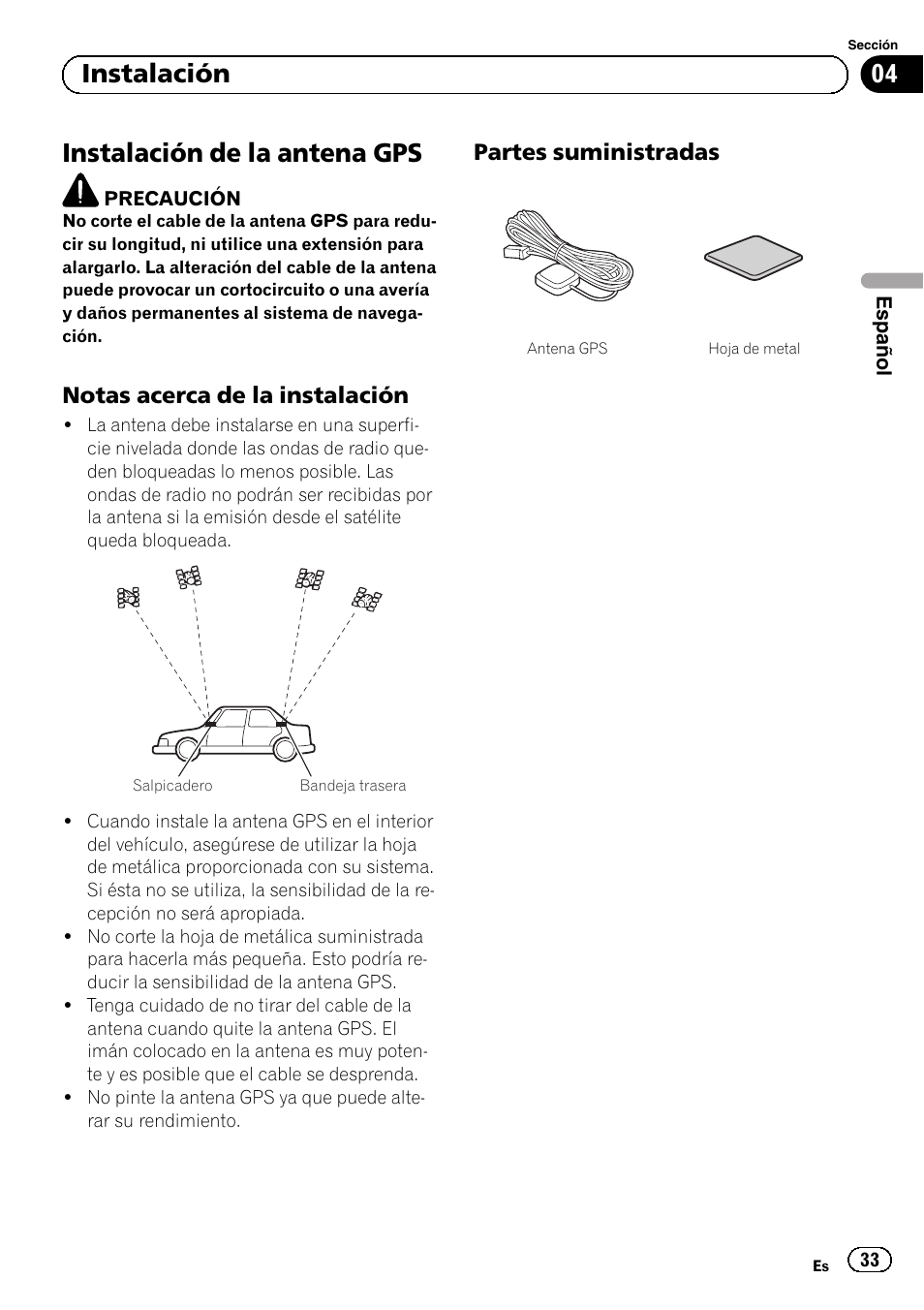 Instalación de la antena gps, Notas acerca de la instalación 33, Partes suministradas 33 | 04 instalación, Notas acerca de la instalación, Partes suministradas | Pioneer AVIC-F3210BT User Manual | Page 33 / 120