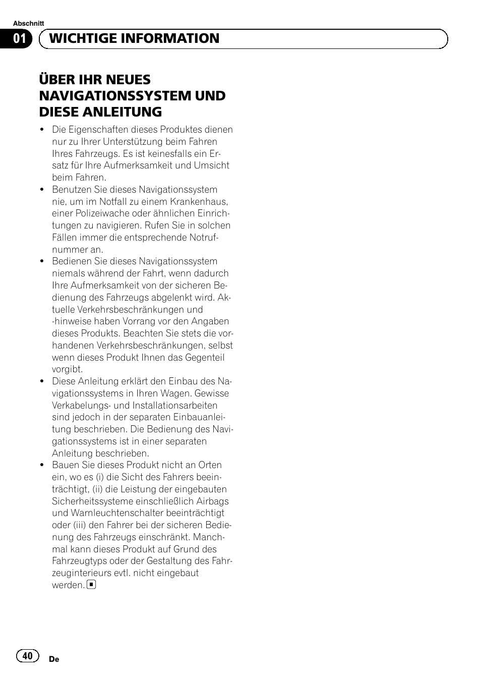 Wichtige information, Über ihr neues navigationssystem, Und diese anleitung | 01 wichtige information | Pioneer AVIC-F3210BT User Manual | Page 40 / 120