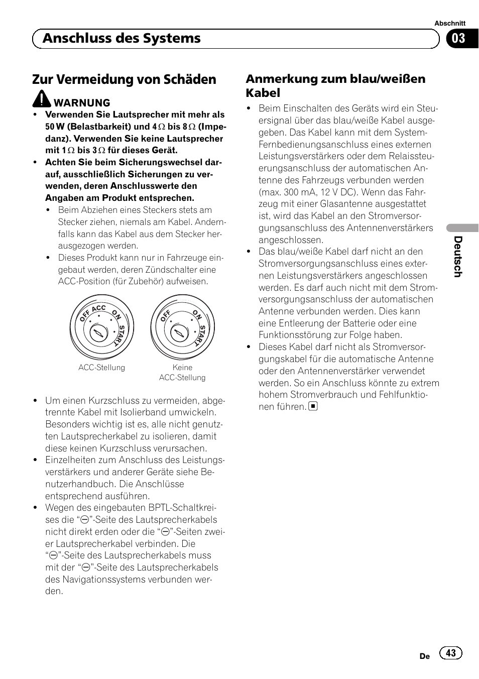 Zur vermeidung von schäden, Anmerkung zum blau/weißen, Kabel | 03 anschluss des systems, Anmerkung zum blau/weißen kabel, Deutsch | Pioneer AVIC-F3210BT User Manual | Page 43 / 120