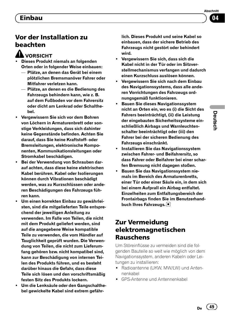 Einbau vor der installation zu beachten, Zur vermeidung elektromagnetischen, Rauschens | Vor der installation zu beachten, Zur vermeidung elektromagnetischen rauschens, 04 einbau | Pioneer AVIC-F3210BT User Manual | Page 49 / 120