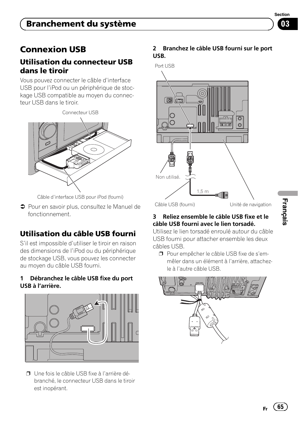 Connexion usb, Utilisation du connecteur usb dans le, Tiroir | Utilisation du câble usb fourni 65, 03 branchement du système, Utilisation du connecteur usb dans le tiroir, Utilisation du câble usb fourni | Pioneer AVIC-F3210BT User Manual | Page 65 / 120