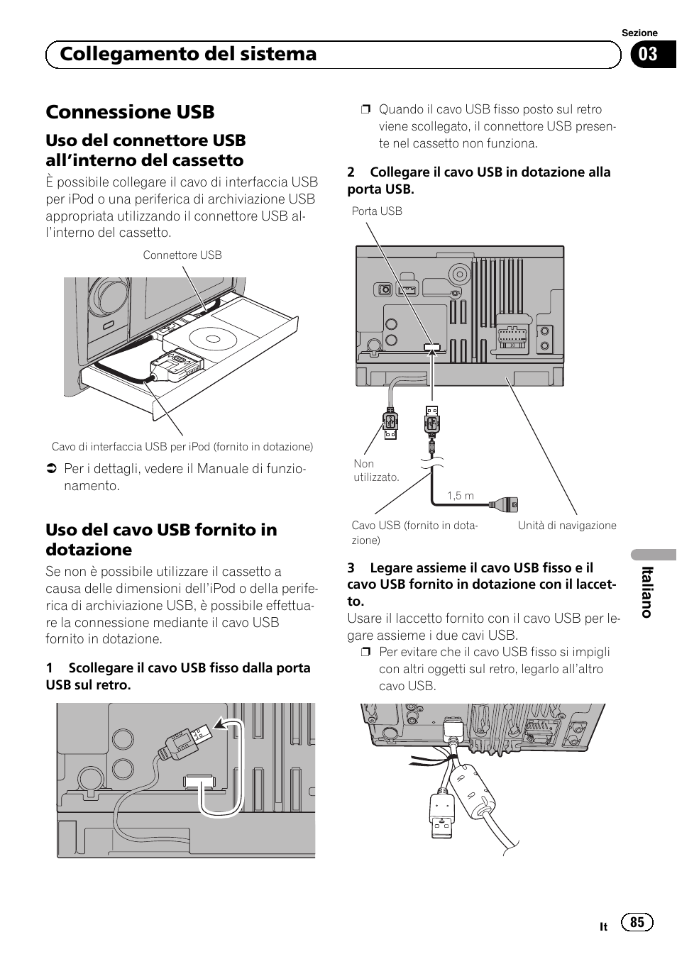 Connessione usb, Uso del connettore usb all’interno del, Cassetto | Uso del cavo usb fornito in, Dotazione, 03 collegamento del sistema, Uso del connettore usb all ’interno del cassetto, Uso del cavo usb fornito in dotazione | Pioneer AVIC-F3210BT User Manual | Page 85 / 120