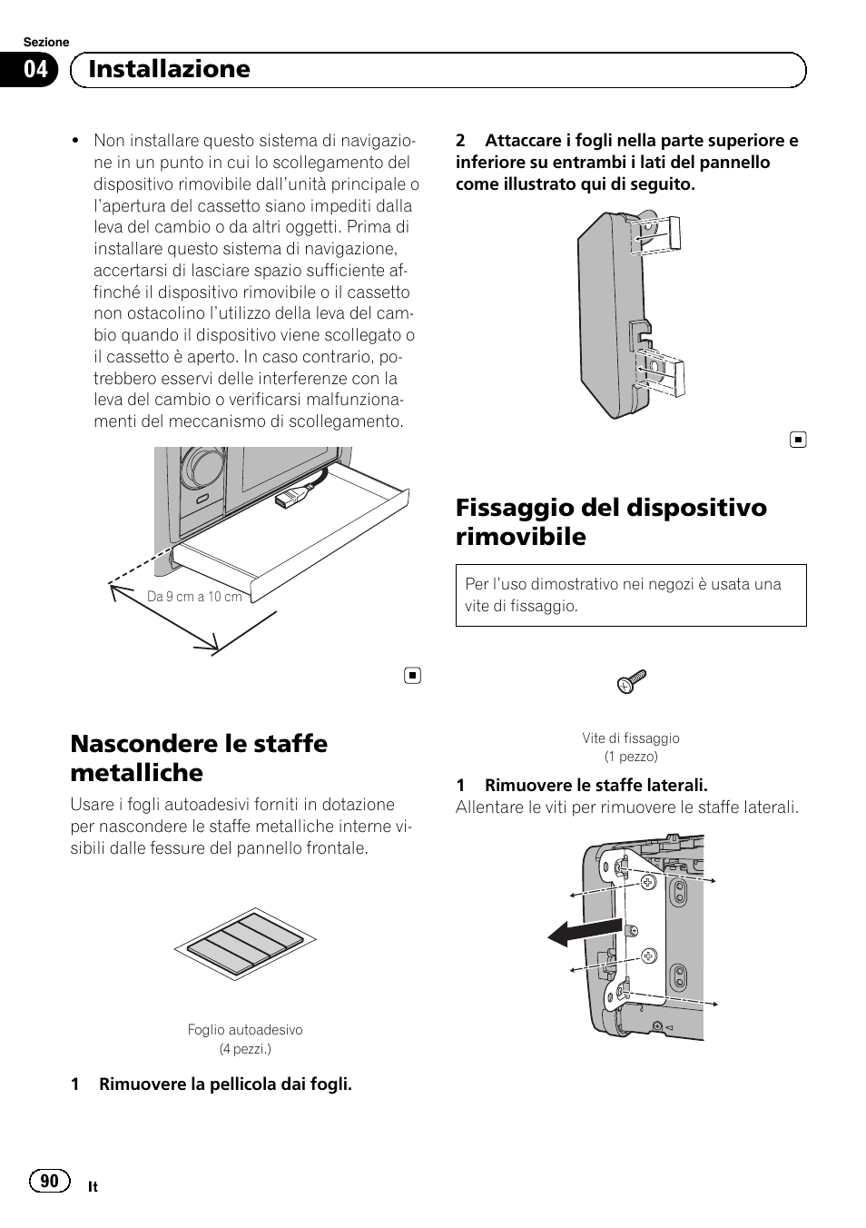 Nascondere le staffe metalliche, Fissaggio del dispositivo rimovibile, 04 installazione | Pioneer AVIC-F3210BT User Manual | Page 90 / 120