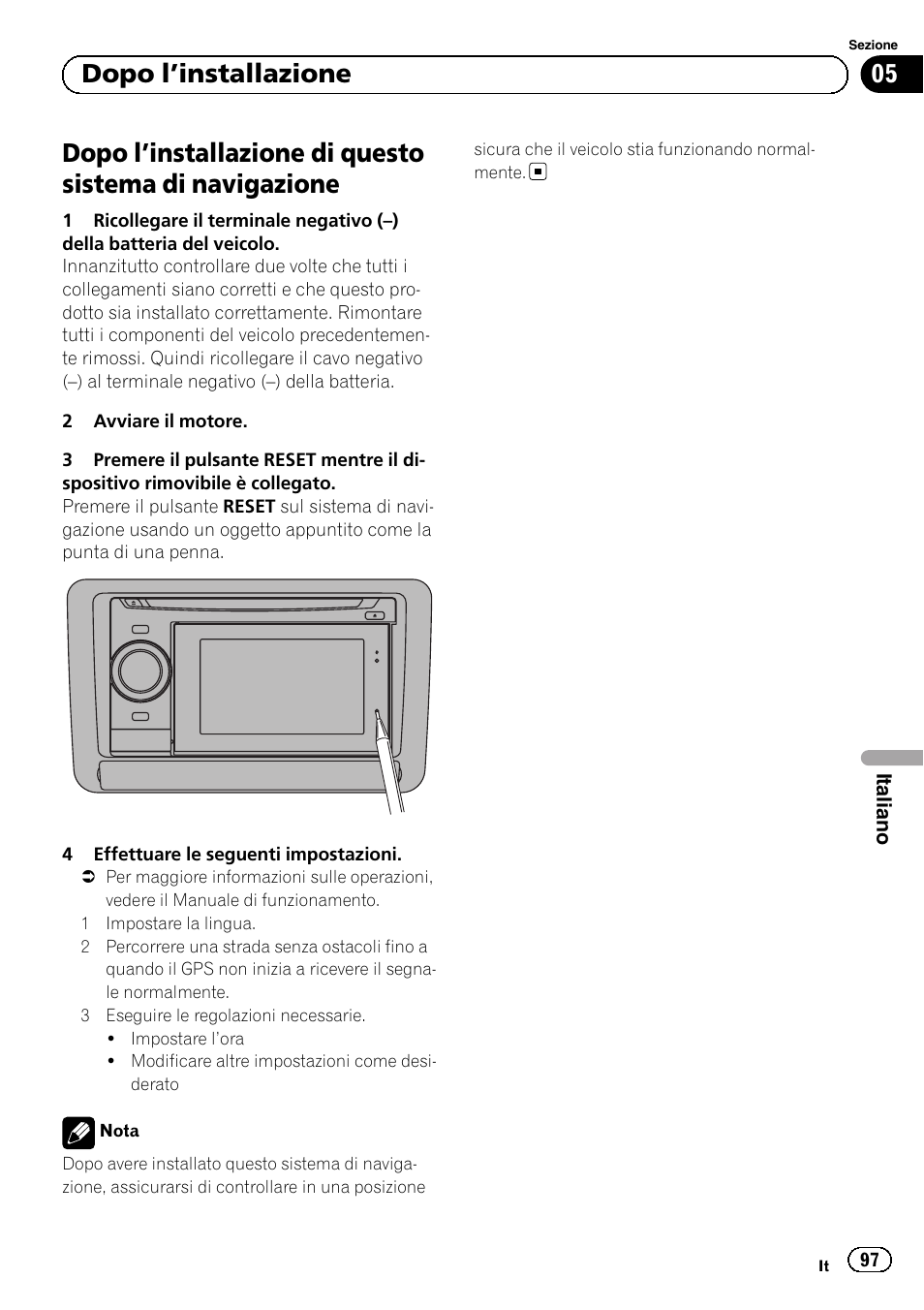 Dopo l, Installazione, Installazione di questo sistema di | Navigazione, 05 dopo l ’installazione | Pioneer AVIC-F3210BT User Manual | Page 97 / 120