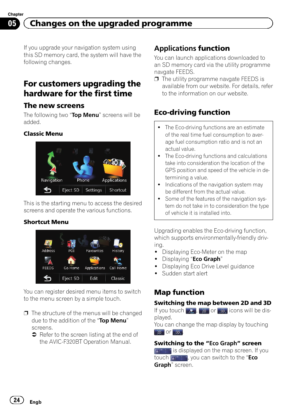 The first time, The new screens 24, Applications function 24 | Eco-driving function 24, Map function 24, 05 changes on the upgraded programme, The new screens, Applications function, Eco-driving function, Map function | Pioneer CNSD-239FM User Manual | Page 24 / 28